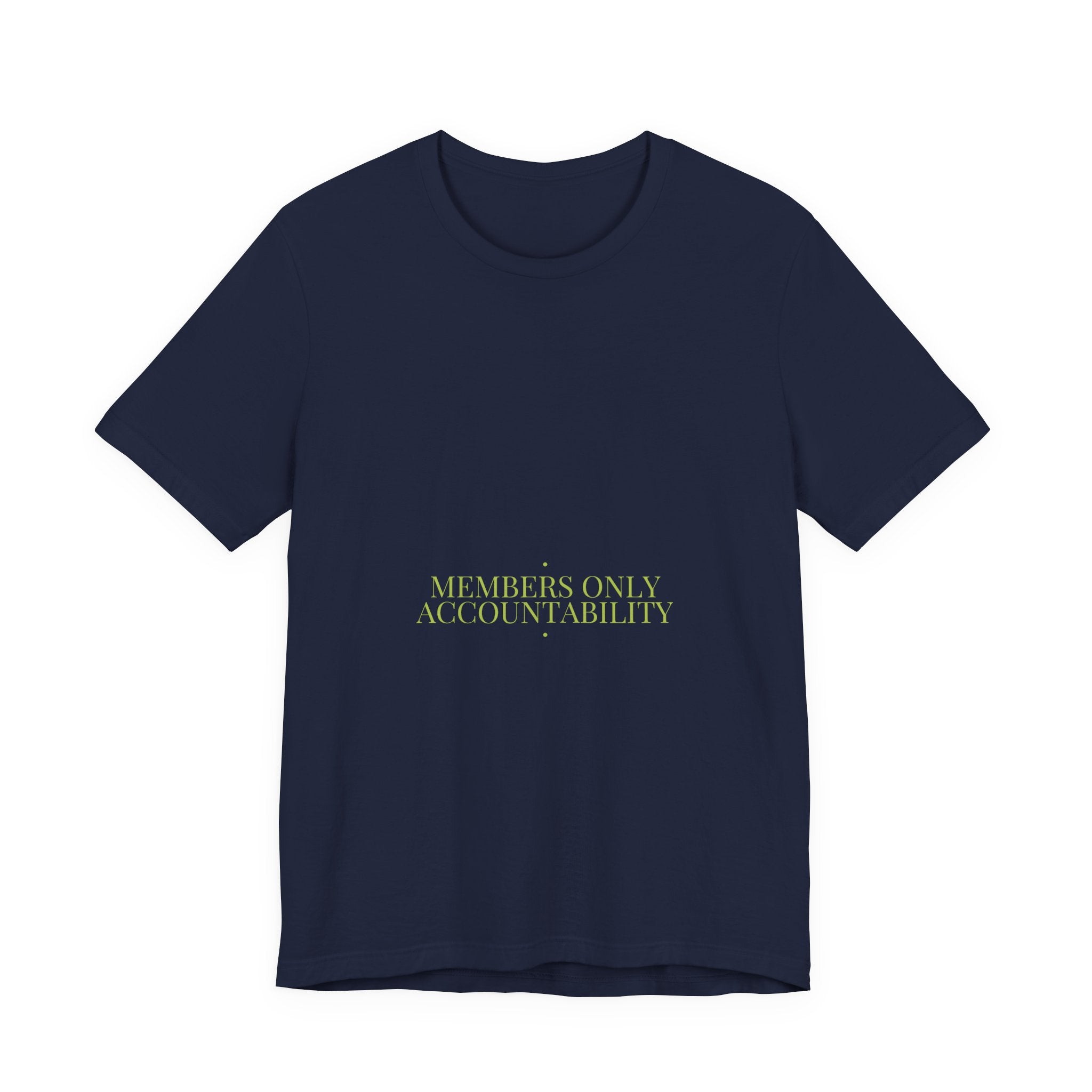 Members Only Accountability - Trendy Teez Funny Tee mockup