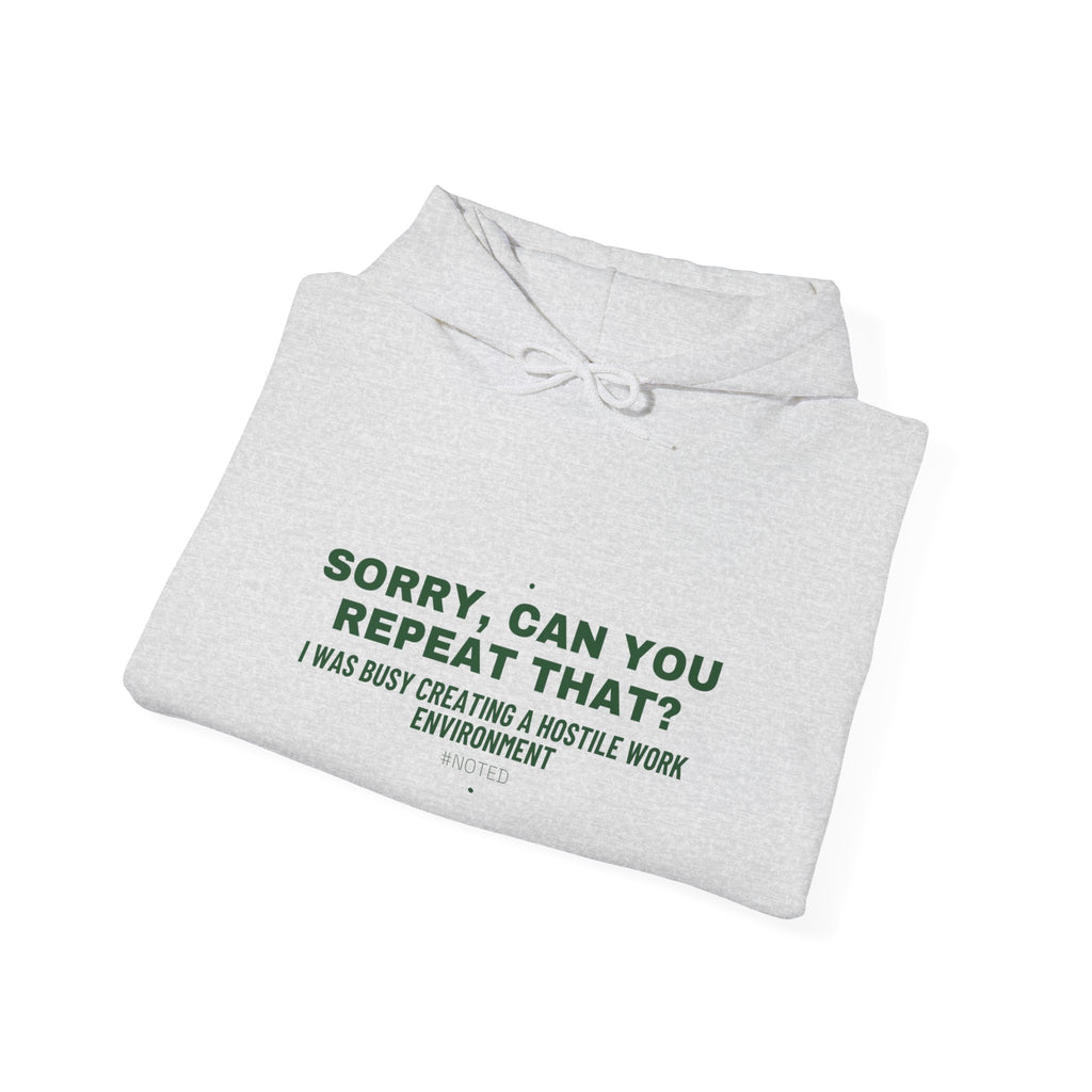 Sorry, Can You Repeat That? - Trendy Teez Funny Hoodie mockup