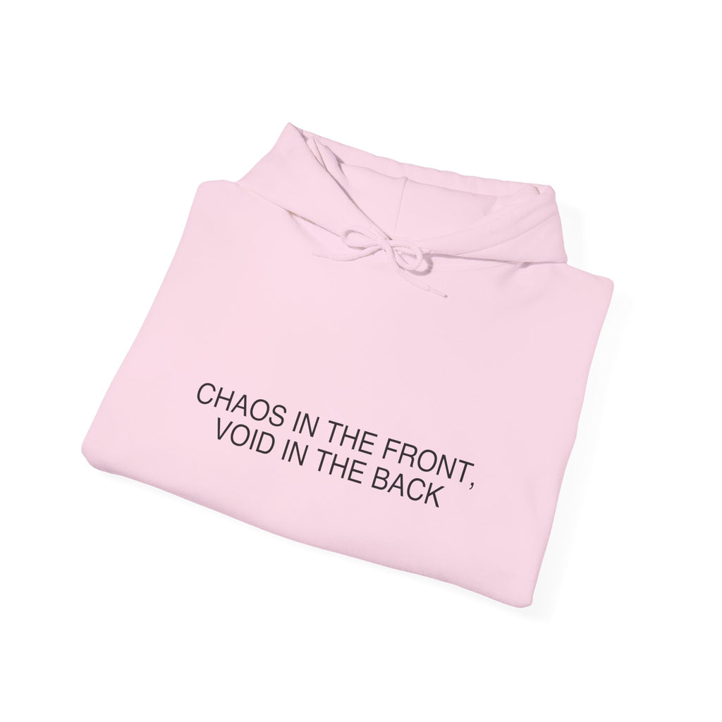 Chaos In The Front, Void In The Back — Funny Hoodie