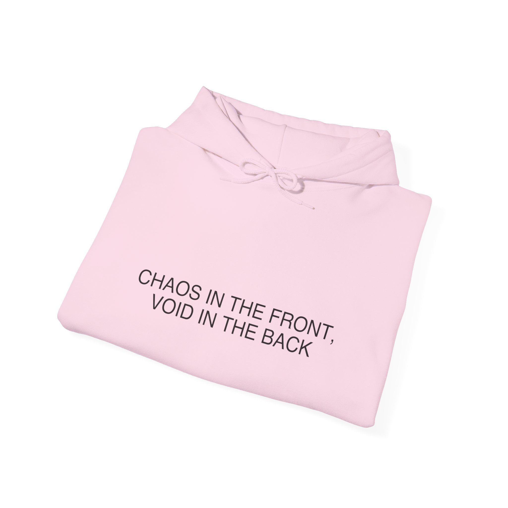 Chaos In The Front, Void In The Back — Funny Hoodie