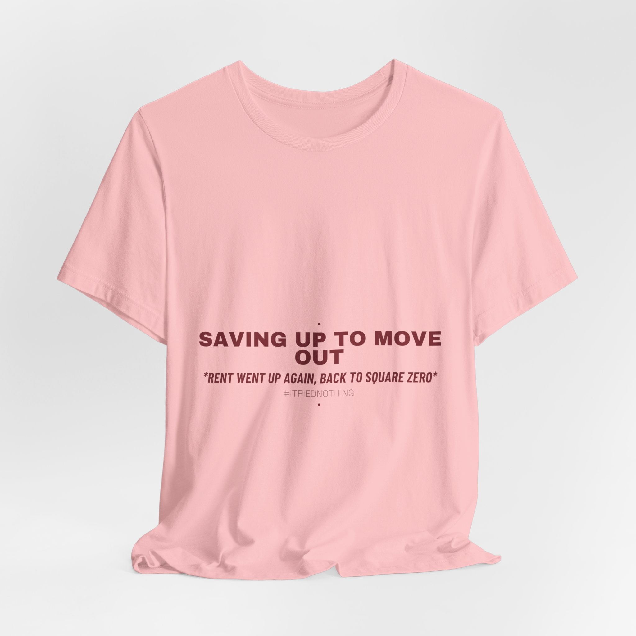 Saving Up To Move Out - Trendy Teez Funny Tee mockup