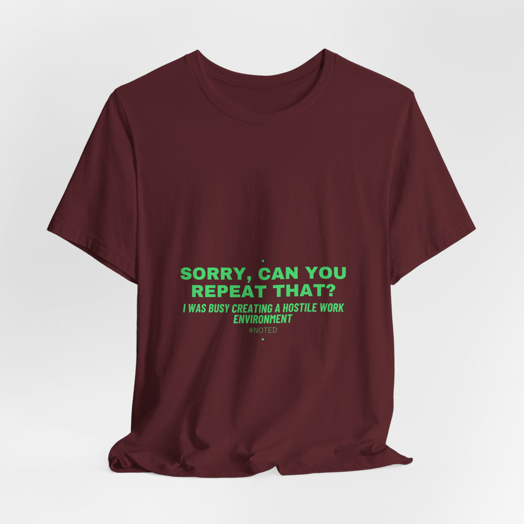 Sorry, Can You Repeat That? - Trendy Teez Funny Tee mockup