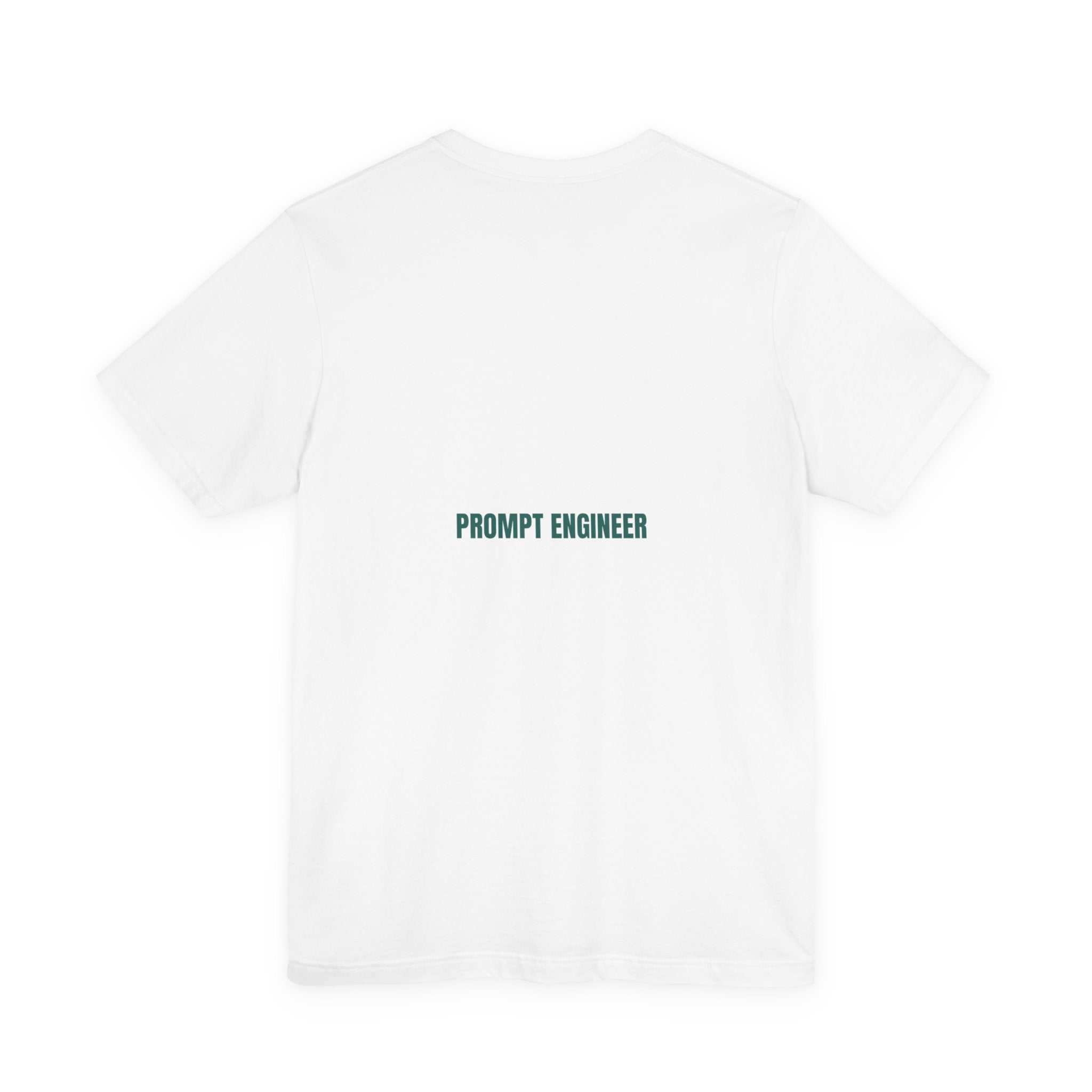 Prompt Engineer - Trendy Teez Funny Tee (Back Print) mockup