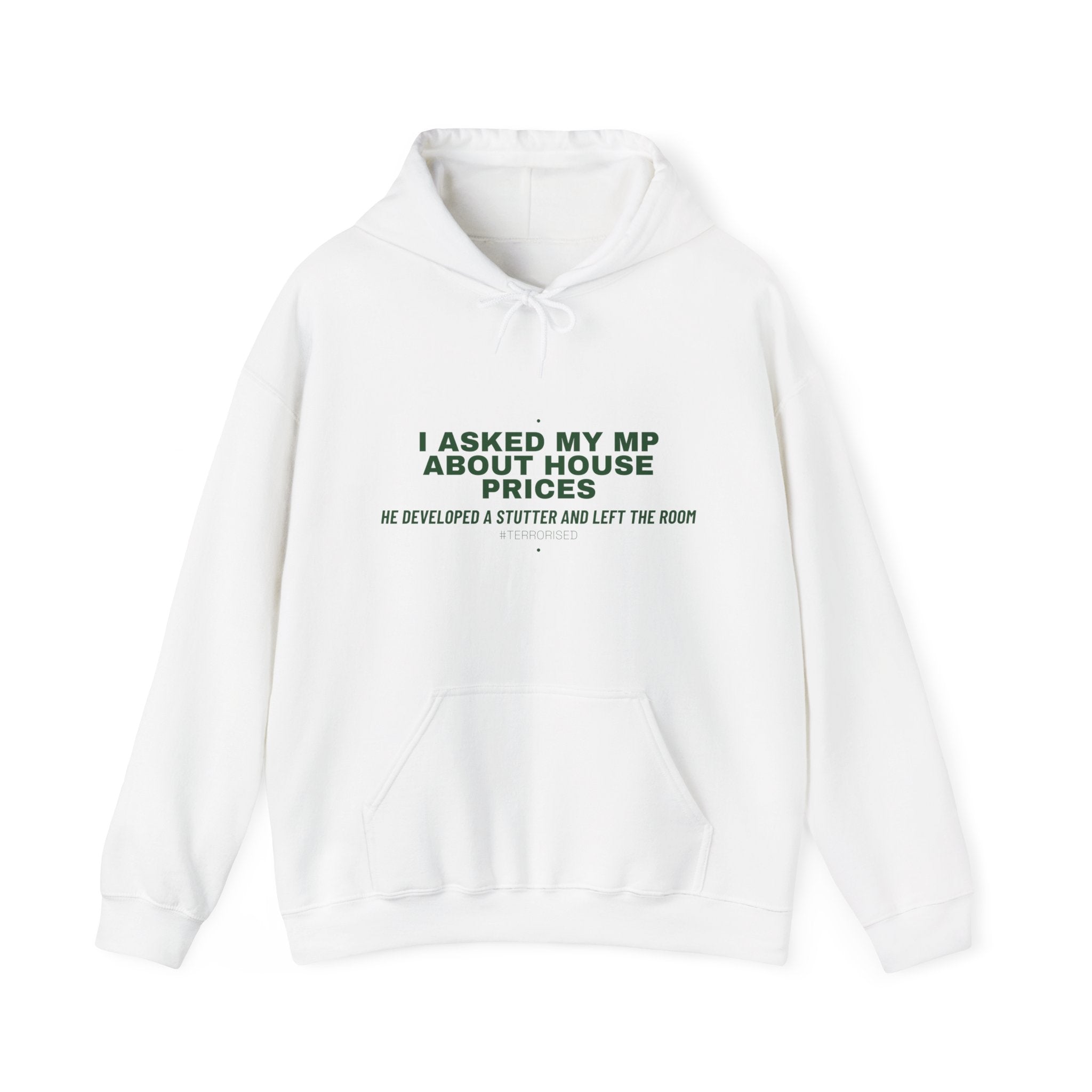 I Asked My Mp About House Prices — Funny Hoodie