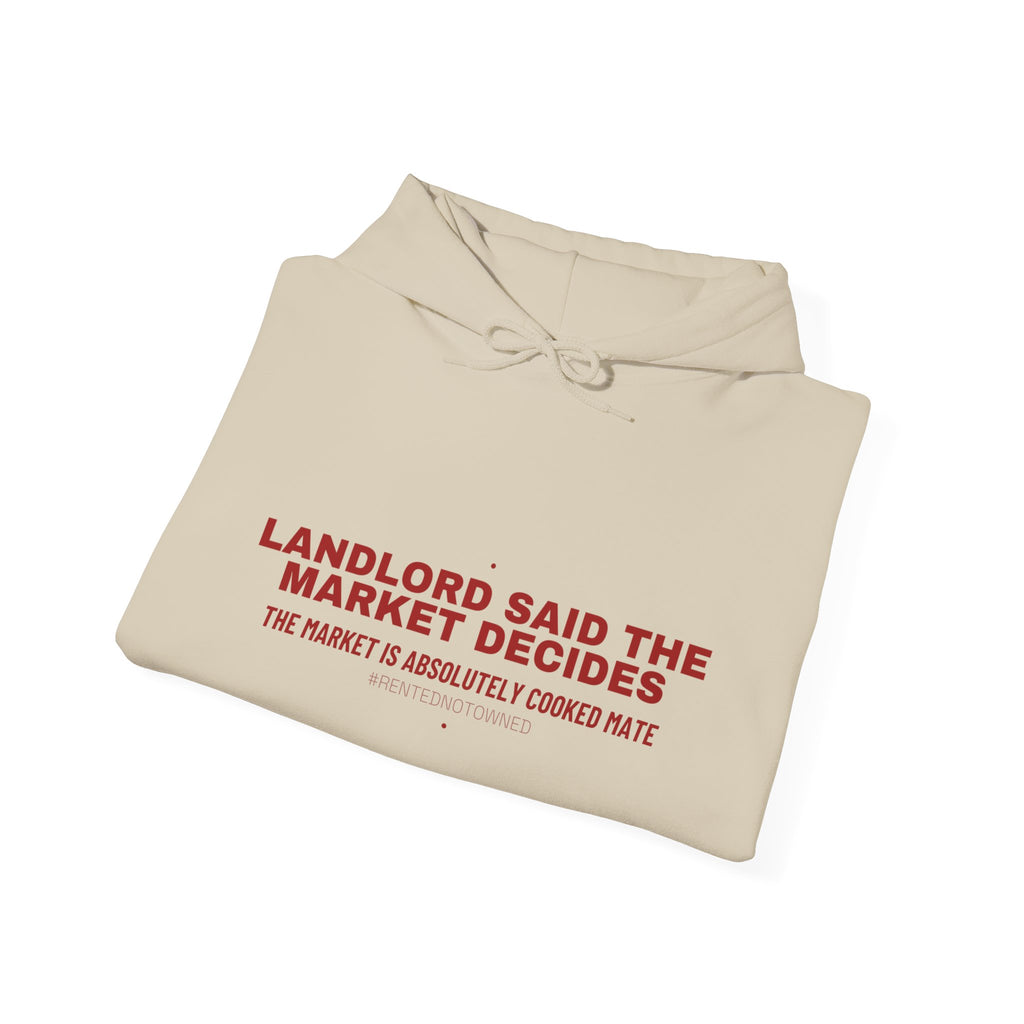 Landlord Said The Market Decides - Trendy Teez Funny Hoodie mockup