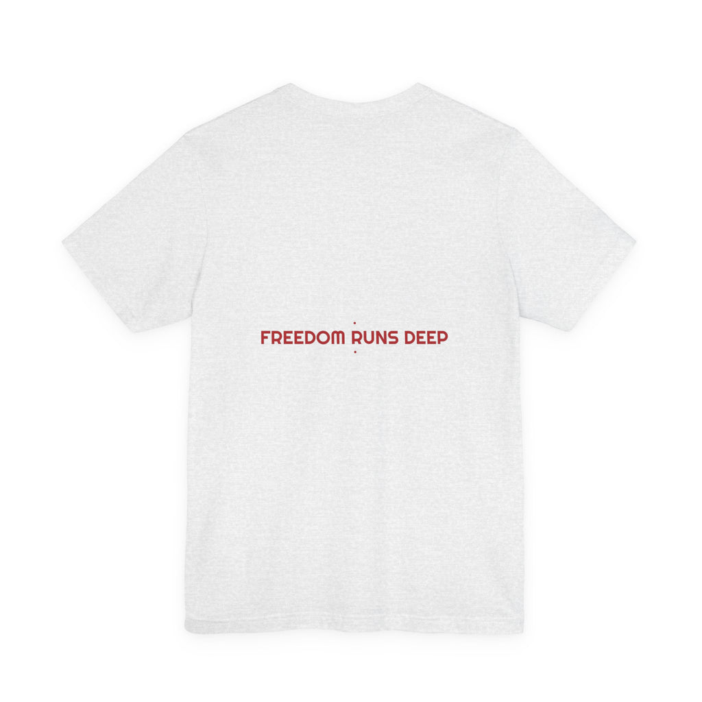 Freedom Runs Deep - Trendy Teez Funny Tee (Back Print) mockup