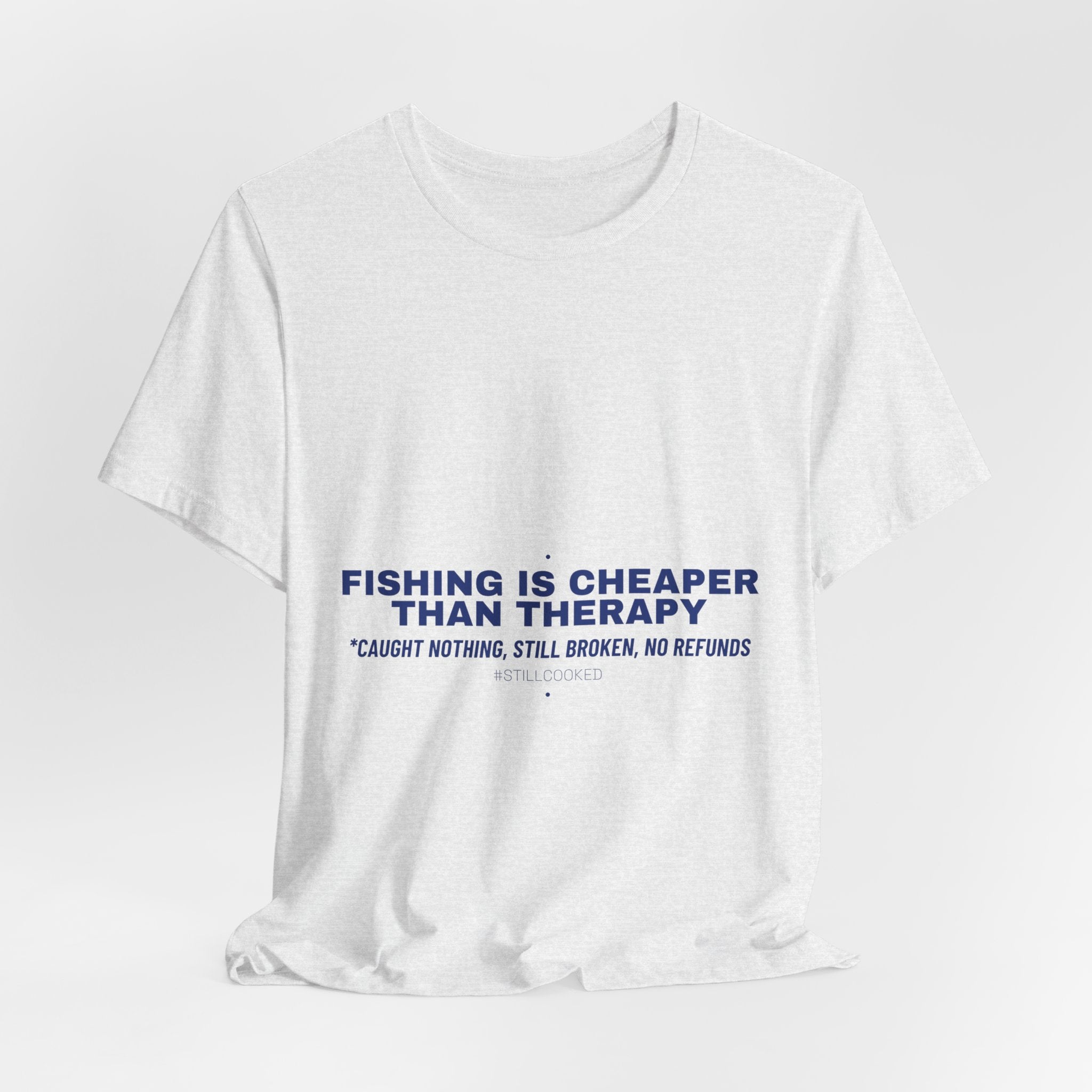 Fishing Is Cheaper Than Therapy - Trendy Teez Funny Tee mockup