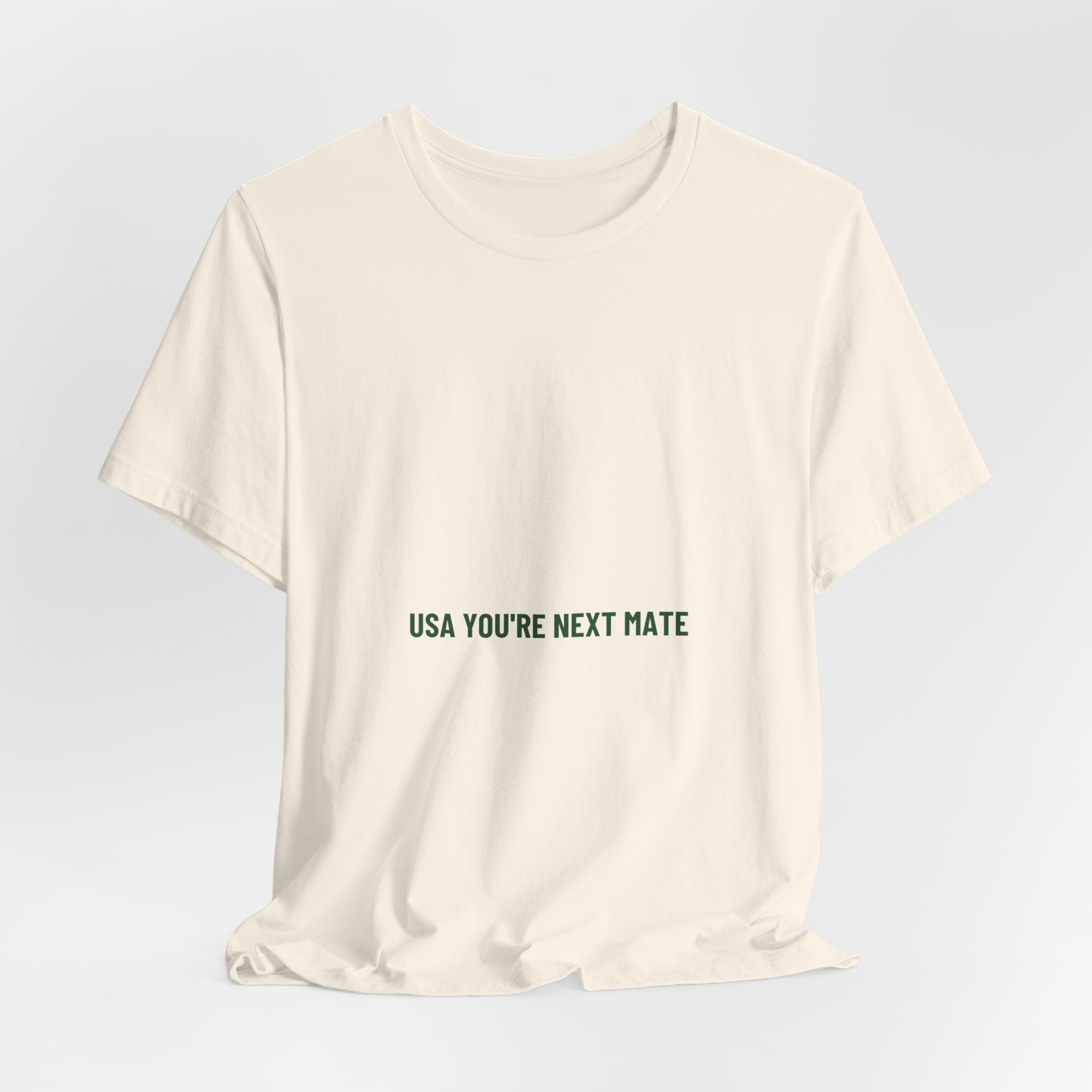 Usa You'Re Next Mate - Trendy Teez Funny Tee mockup