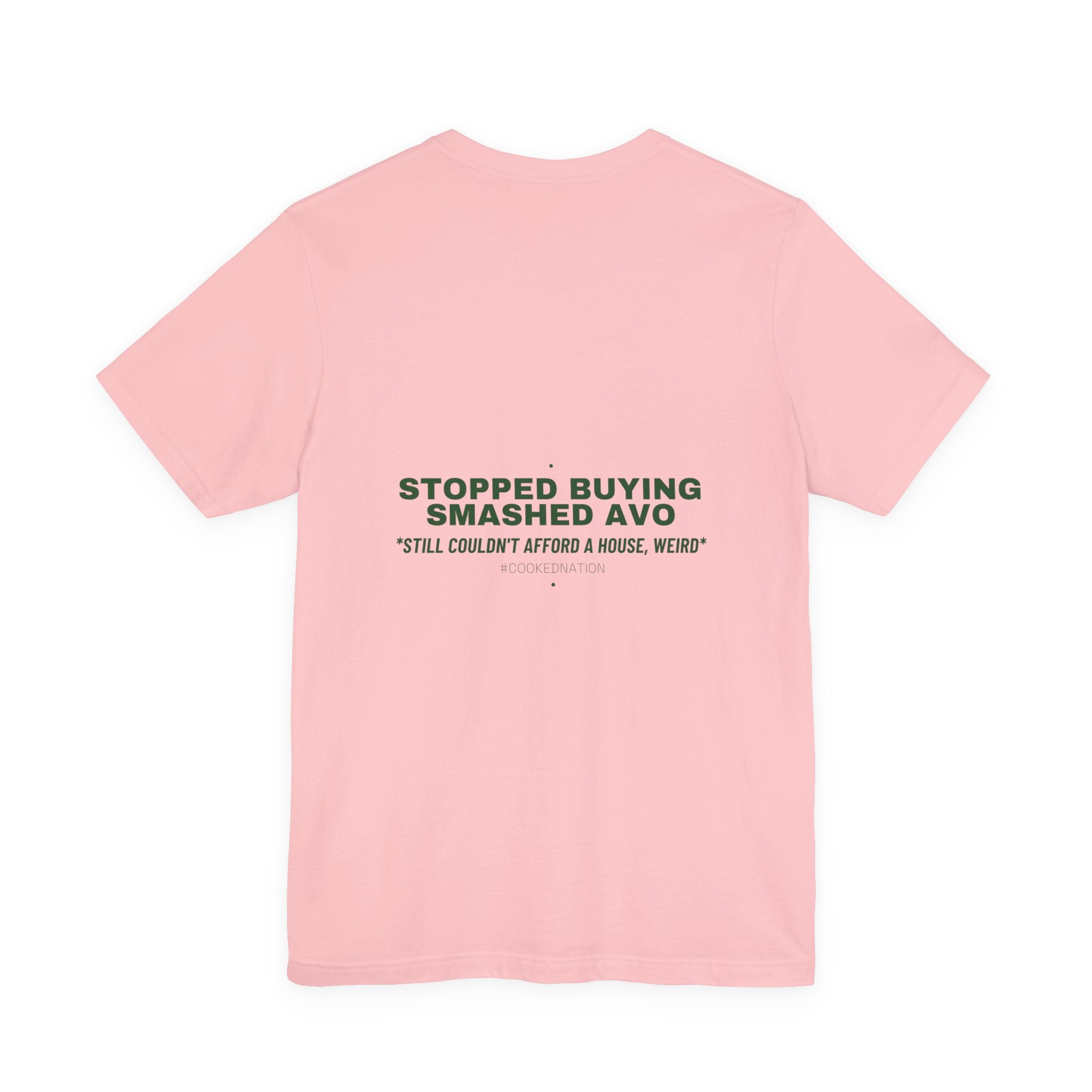 Stopped Buying Smashed Avo - Trendy Teez Funny Tee (Back Print) mockup