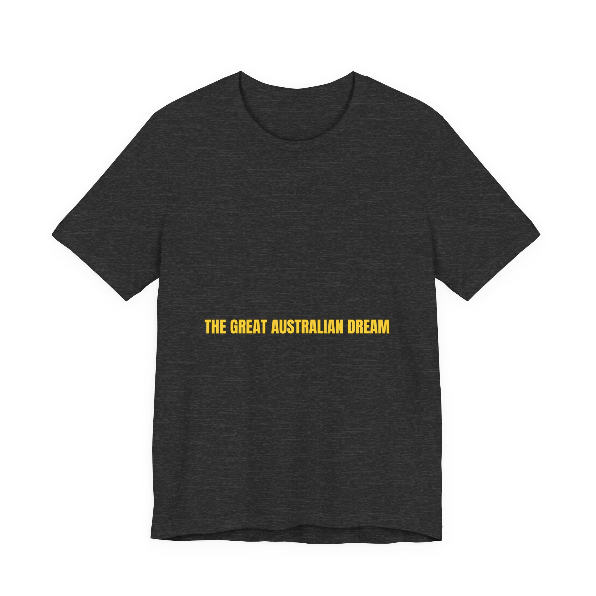 The Great Australian Dream - Trendy Teez Funny Tee mockup