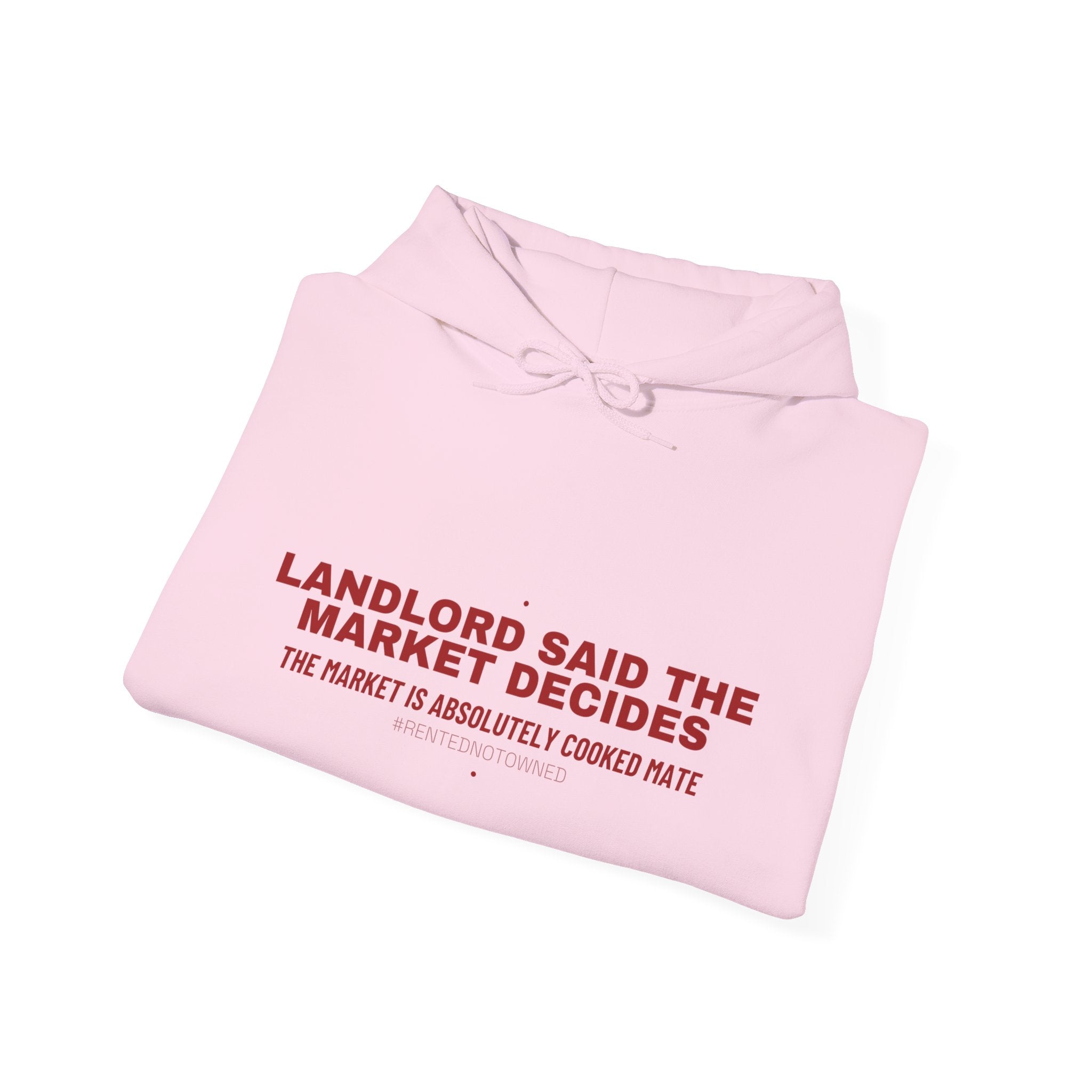 Landlord Said The Market Decides - Trendy Teez Funny Hoodie mockup