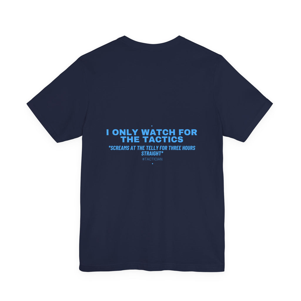 I Only Watch For The Tactics - Trendy Teez Funny Tee (Back Print) mockup