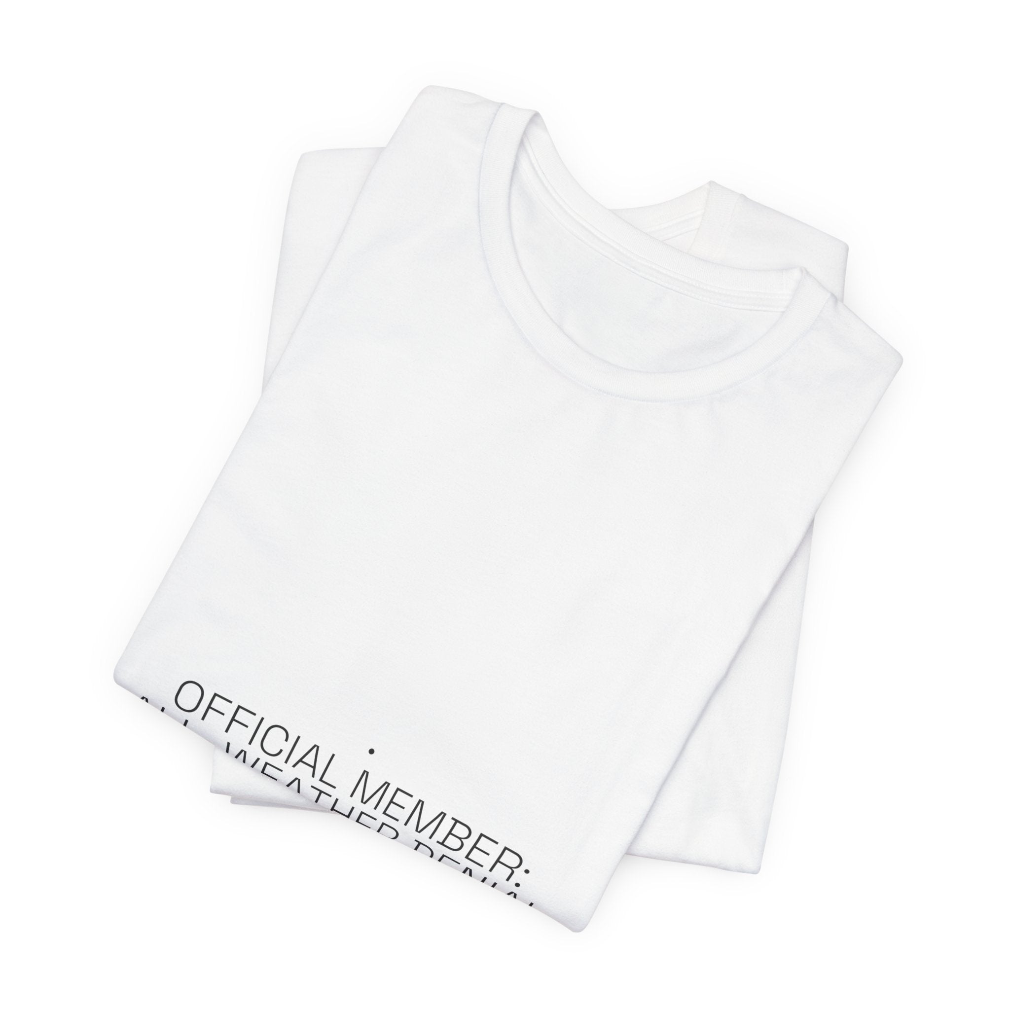 Official Member: All-Weather Denial Club - Trendy Teez Funny Tee mockup