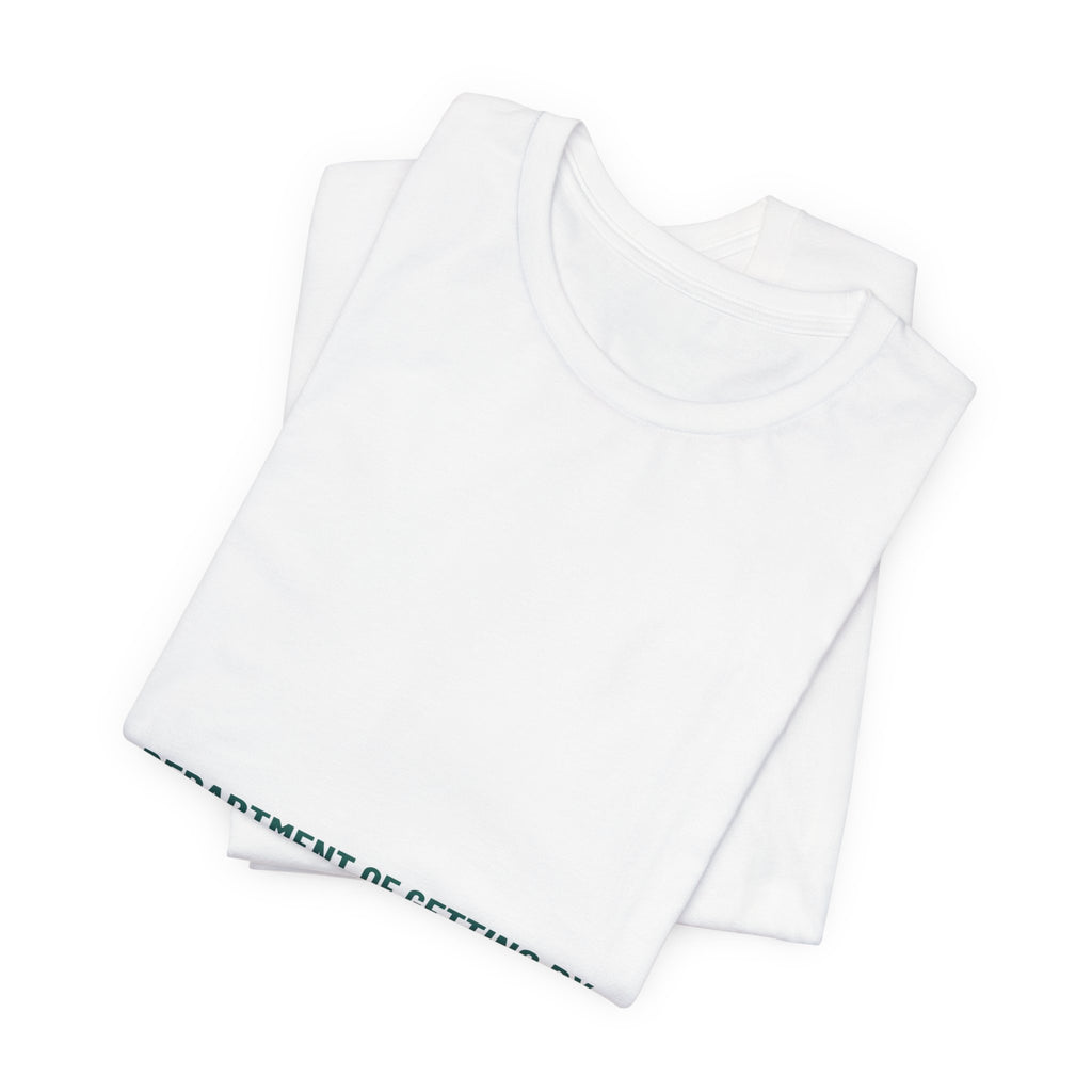 Department Of Getting By - Trendy Teez Funny Tee mockup