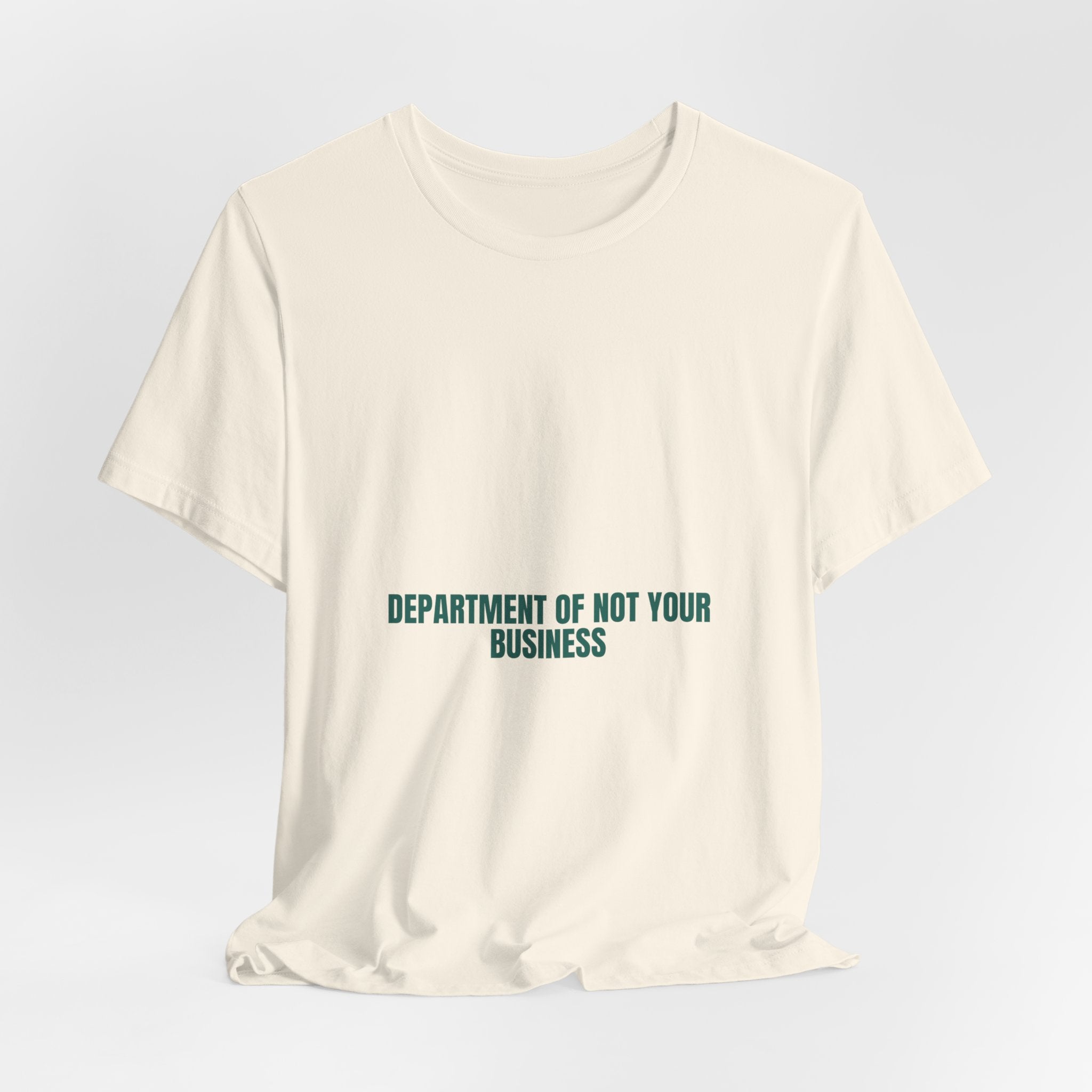 Department Of Not Your Business - Trendy Teez Funny Tee mockup