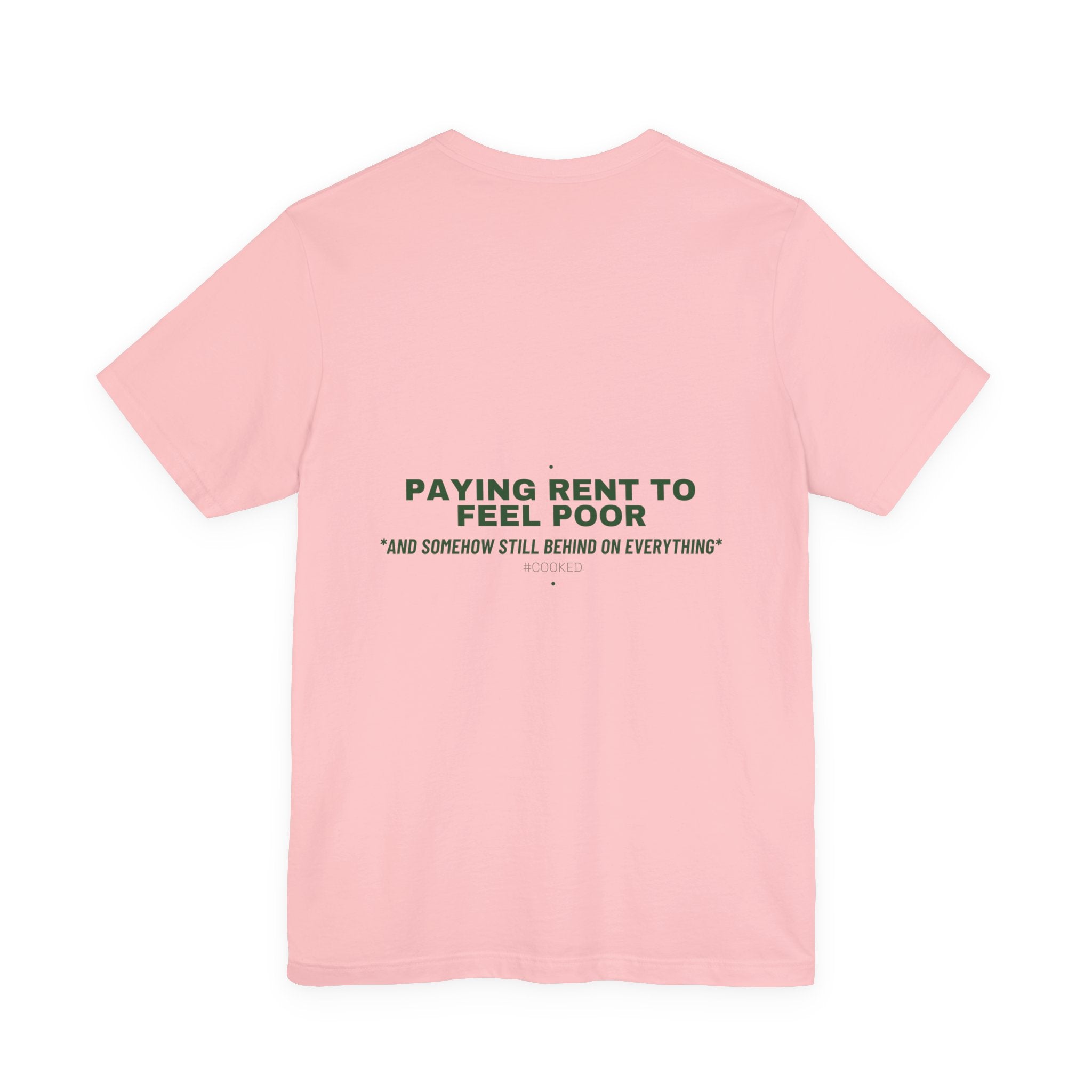 Paying Rent To Feel Poor - Trendy Teez Funny Tee (Back Print) mockup