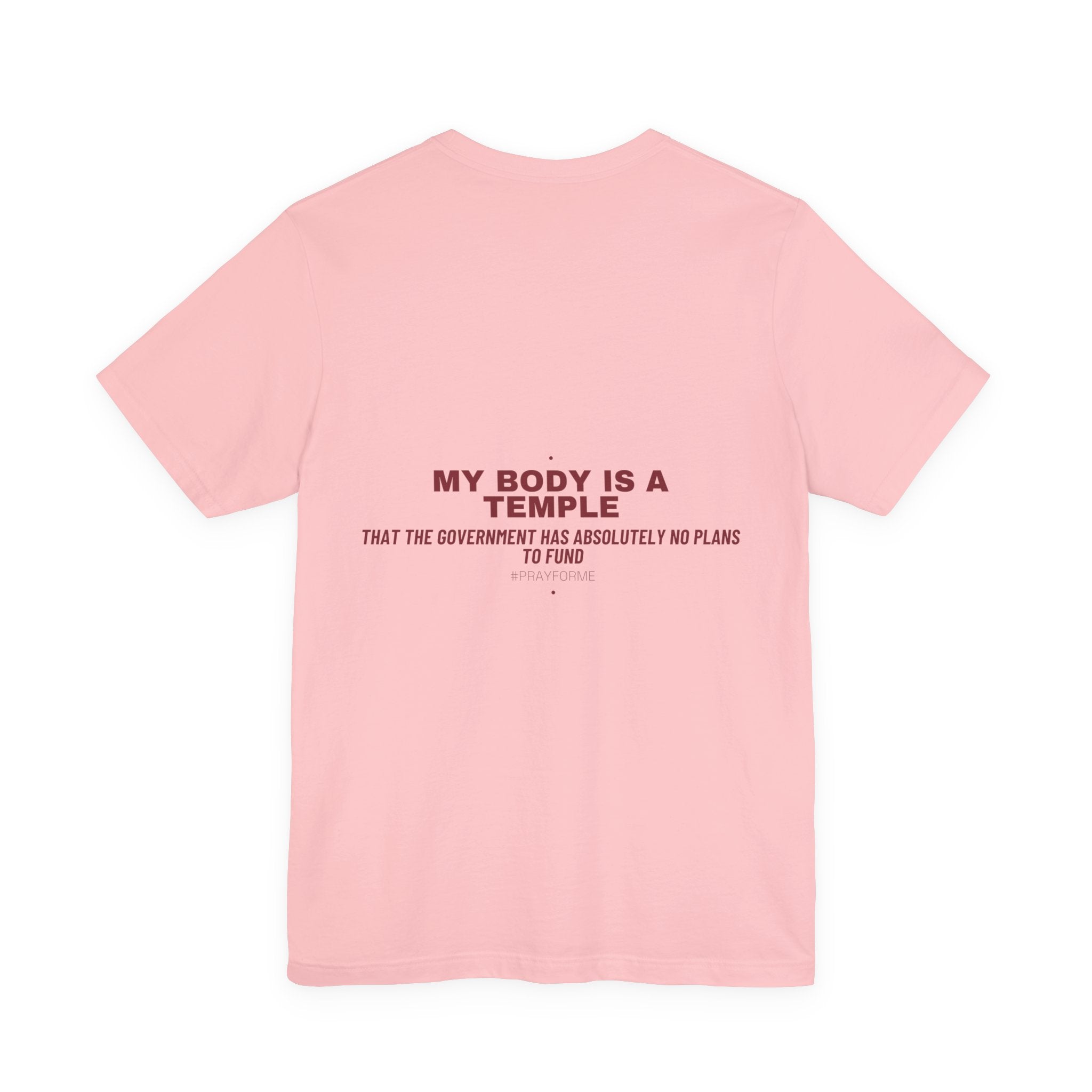 My Body Is A Temple - Trendy Teez Funny Tee (Back Print) mockup