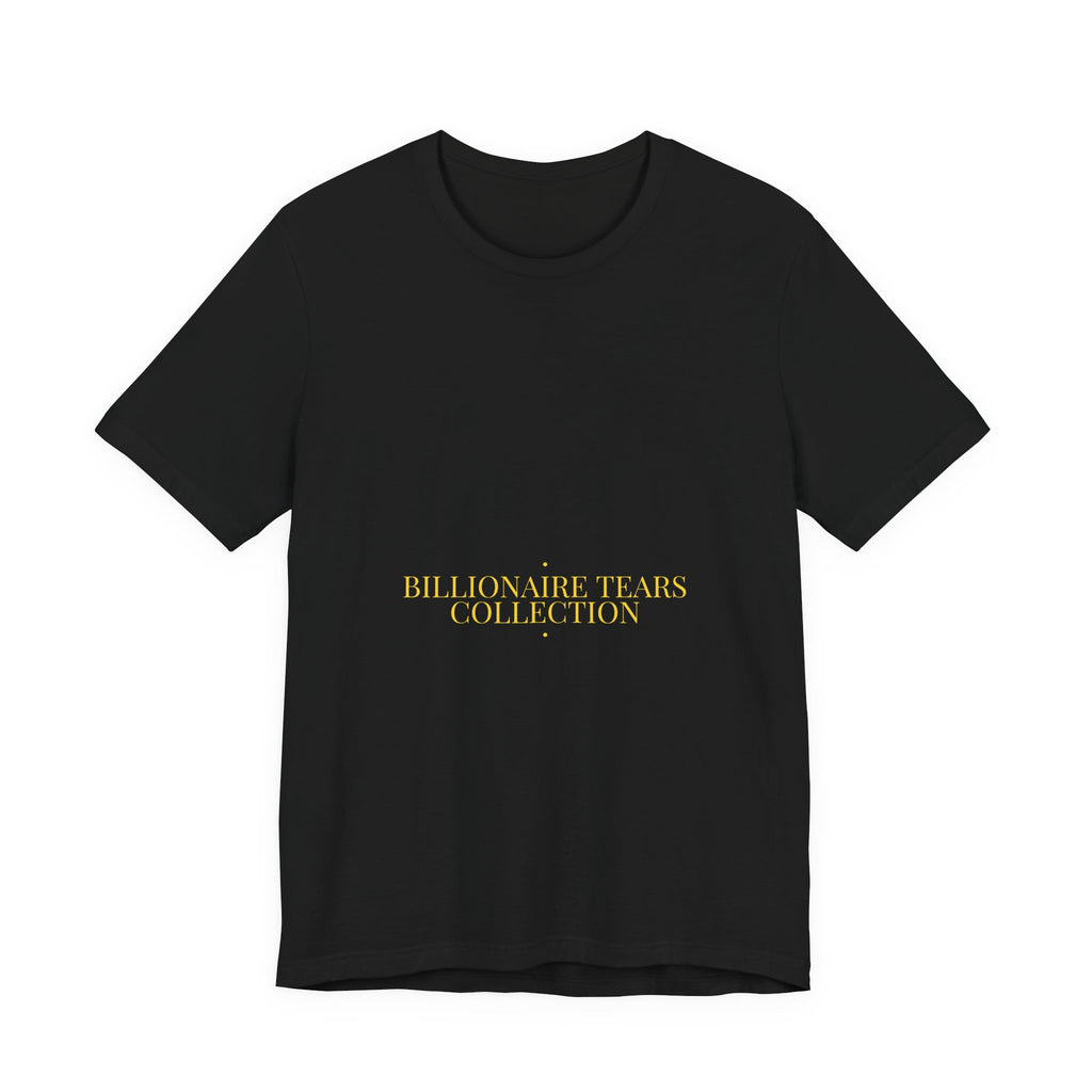 Billionaire Tears Collection - Trendy Teez Funny Tee mockup