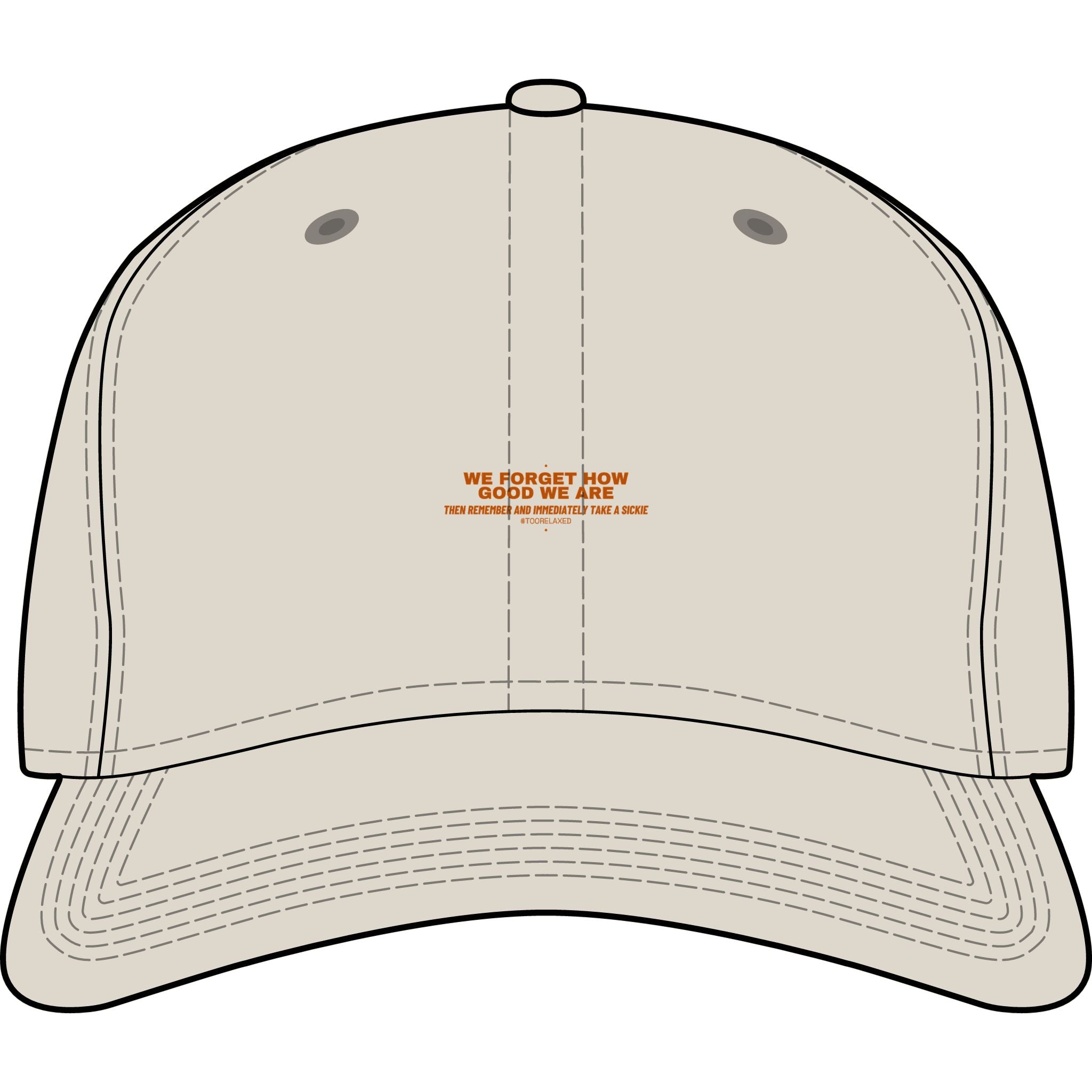 We Forget How Good We Are — Funny Cap