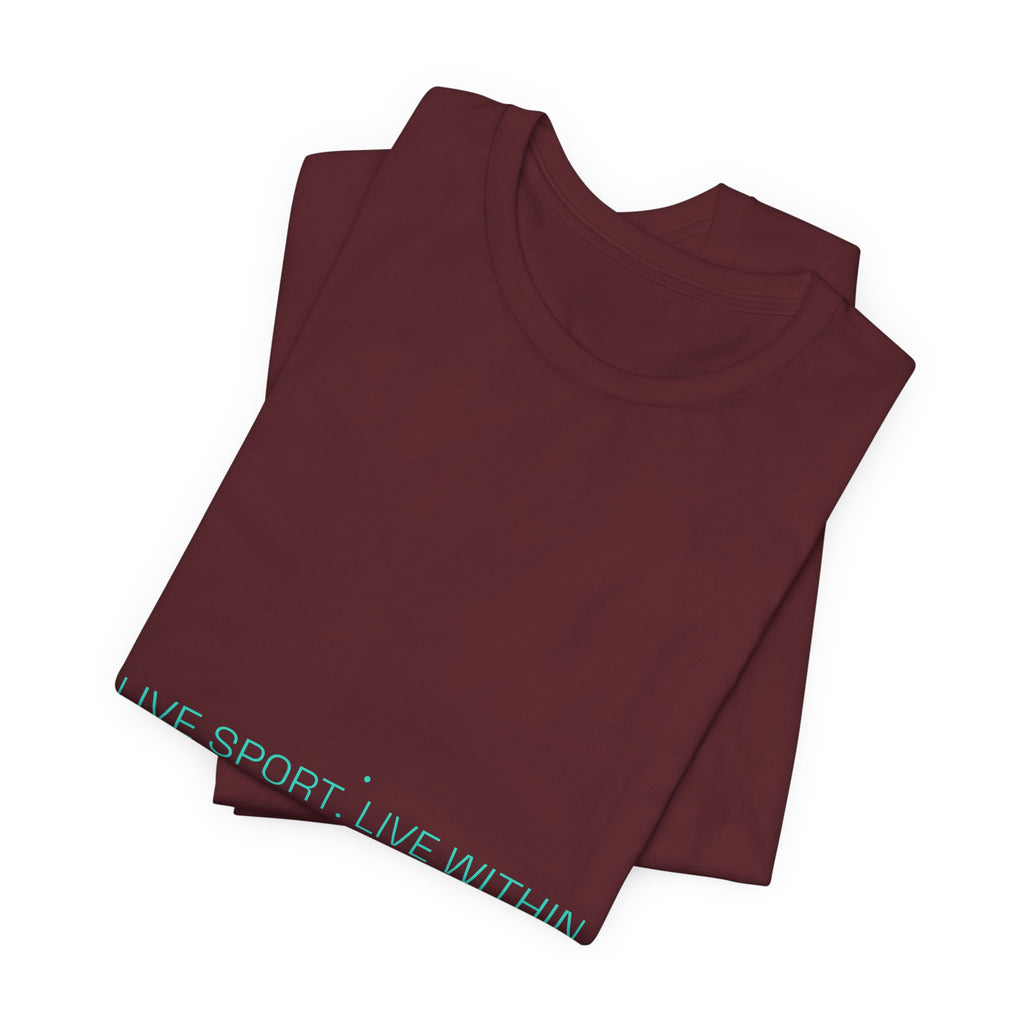 Live Sport. Live Within Your Means. - Trendy Teez Funny Tee mockup