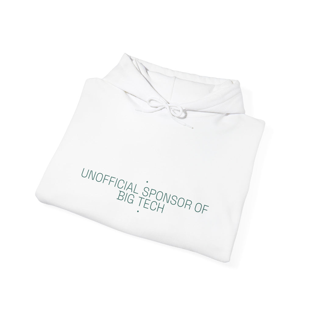 Unofficial Sponsor Of Big Tech - Trendy Teez Funny Hoodie mockup