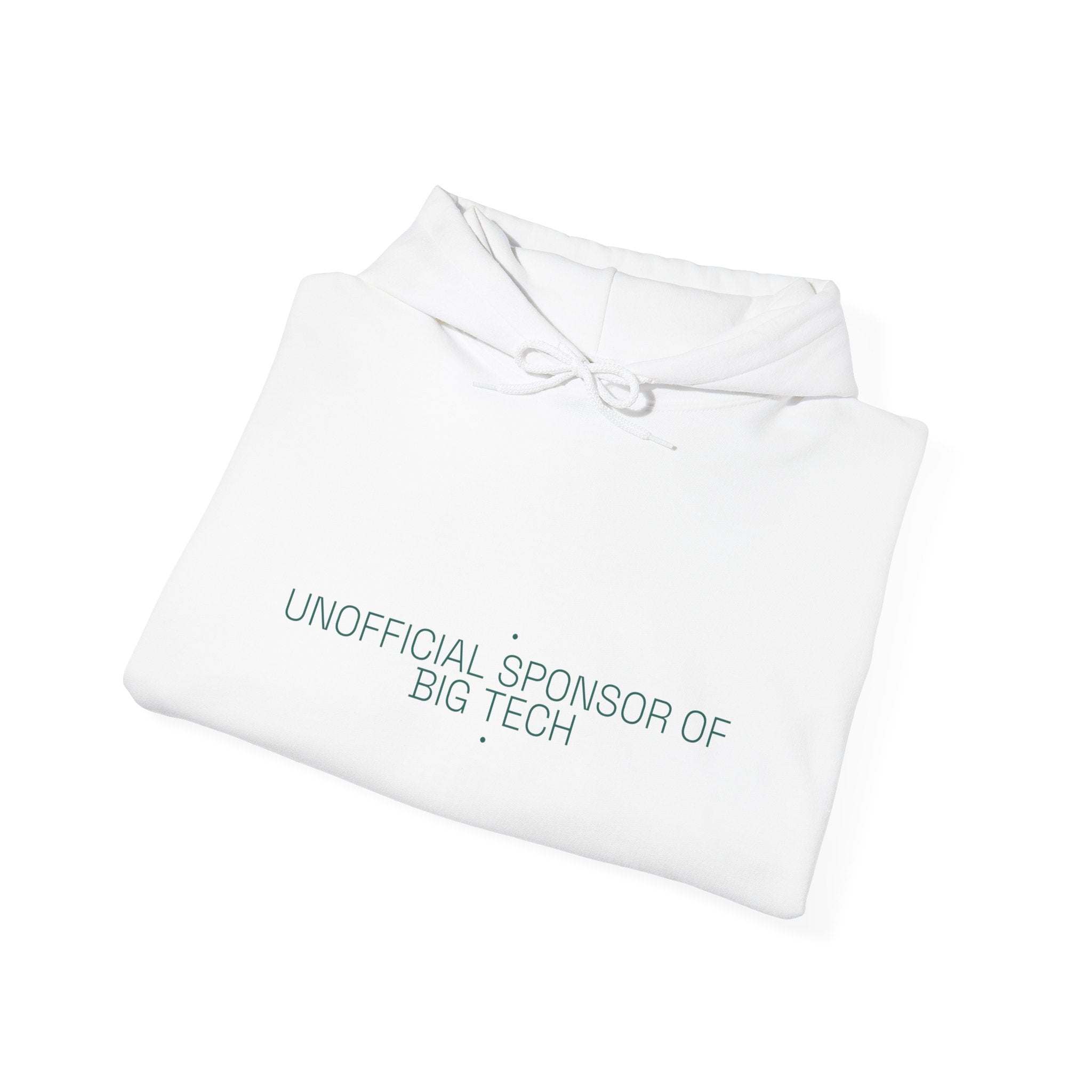Unofficial Sponsor Of Big Tech - Trendy Teez Funny Hoodie mockup