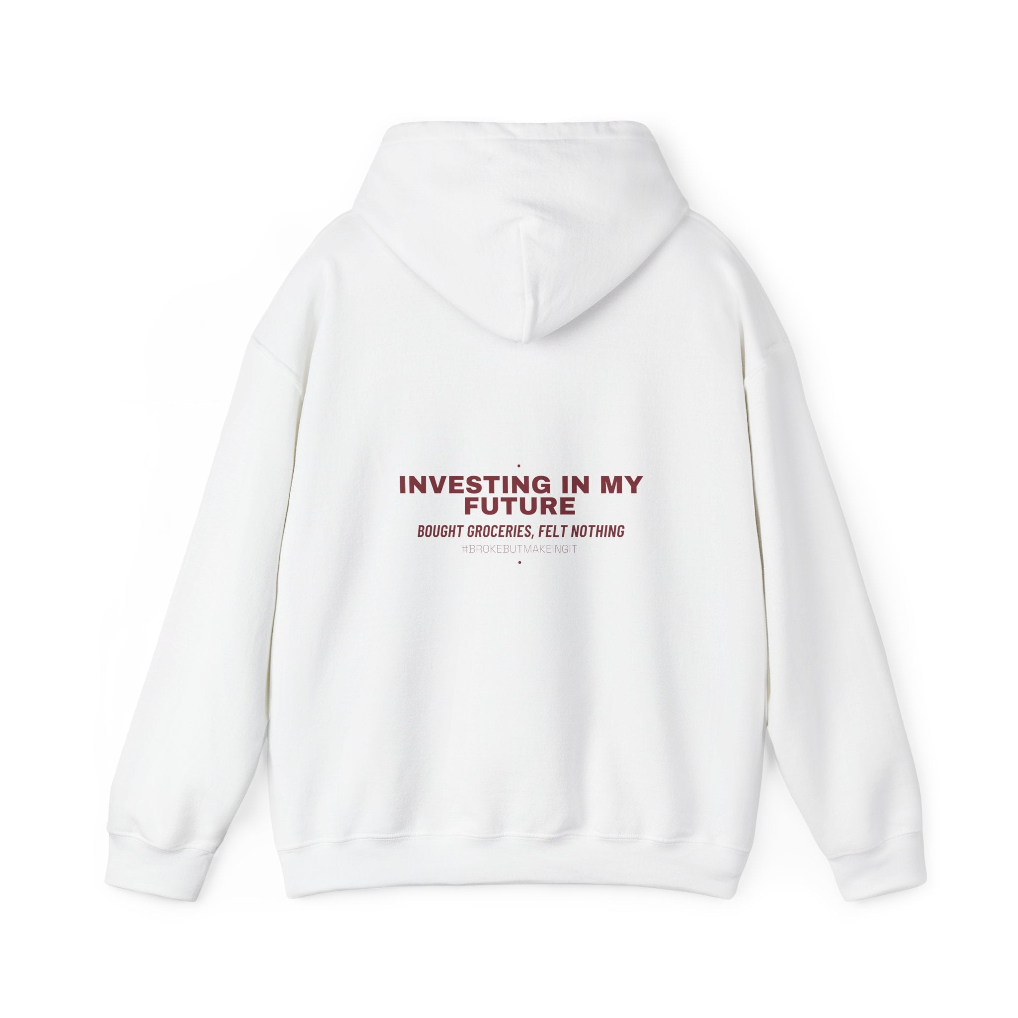 Investing In My Future - Trendy Teez Funny Hoodie (Back Print) mockup