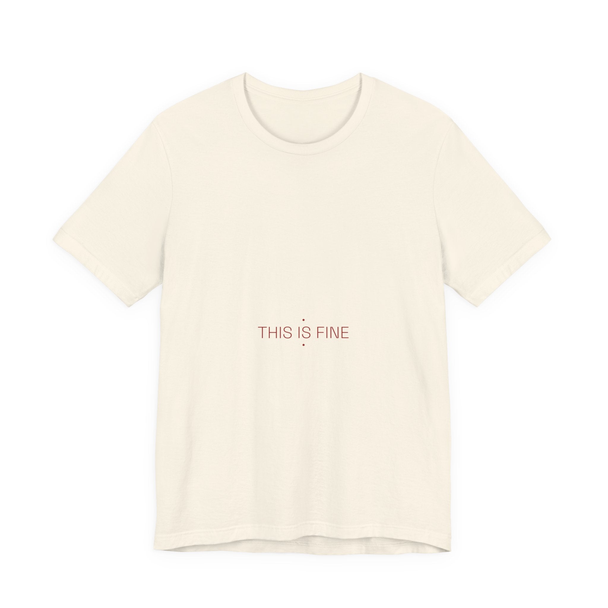 This Is Fine - Trendy Teez Funny Tee mockup