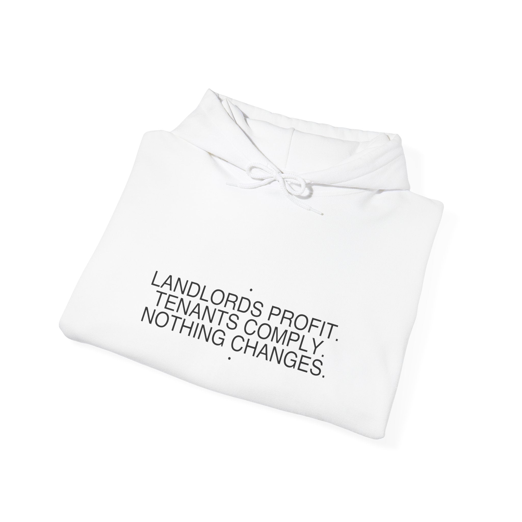Landlords Profit. Tenants Comply. Nothing Changes. - Trendy Teez Funny Hoodie mockup