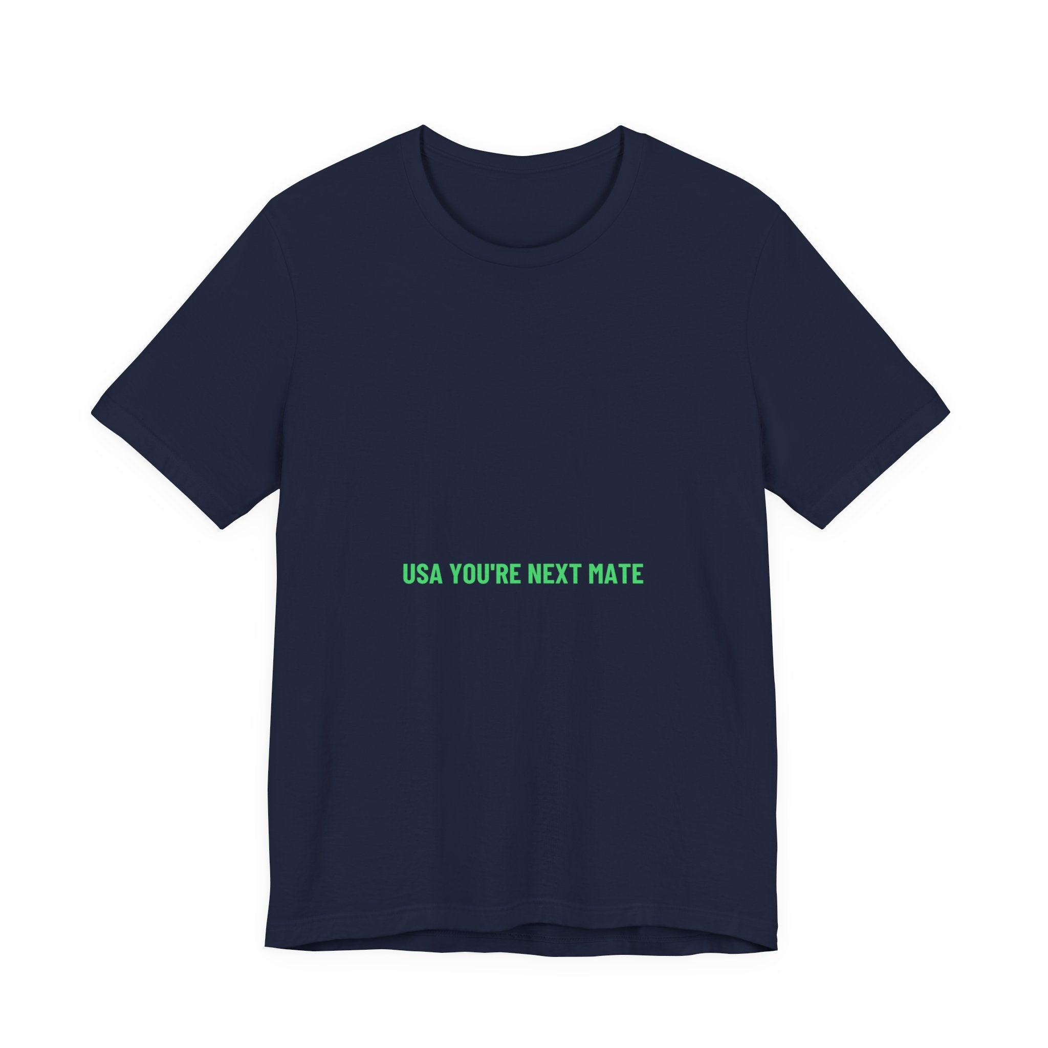 Usa You'Re Next Mate - Trendy Teez Funny Tee mockup