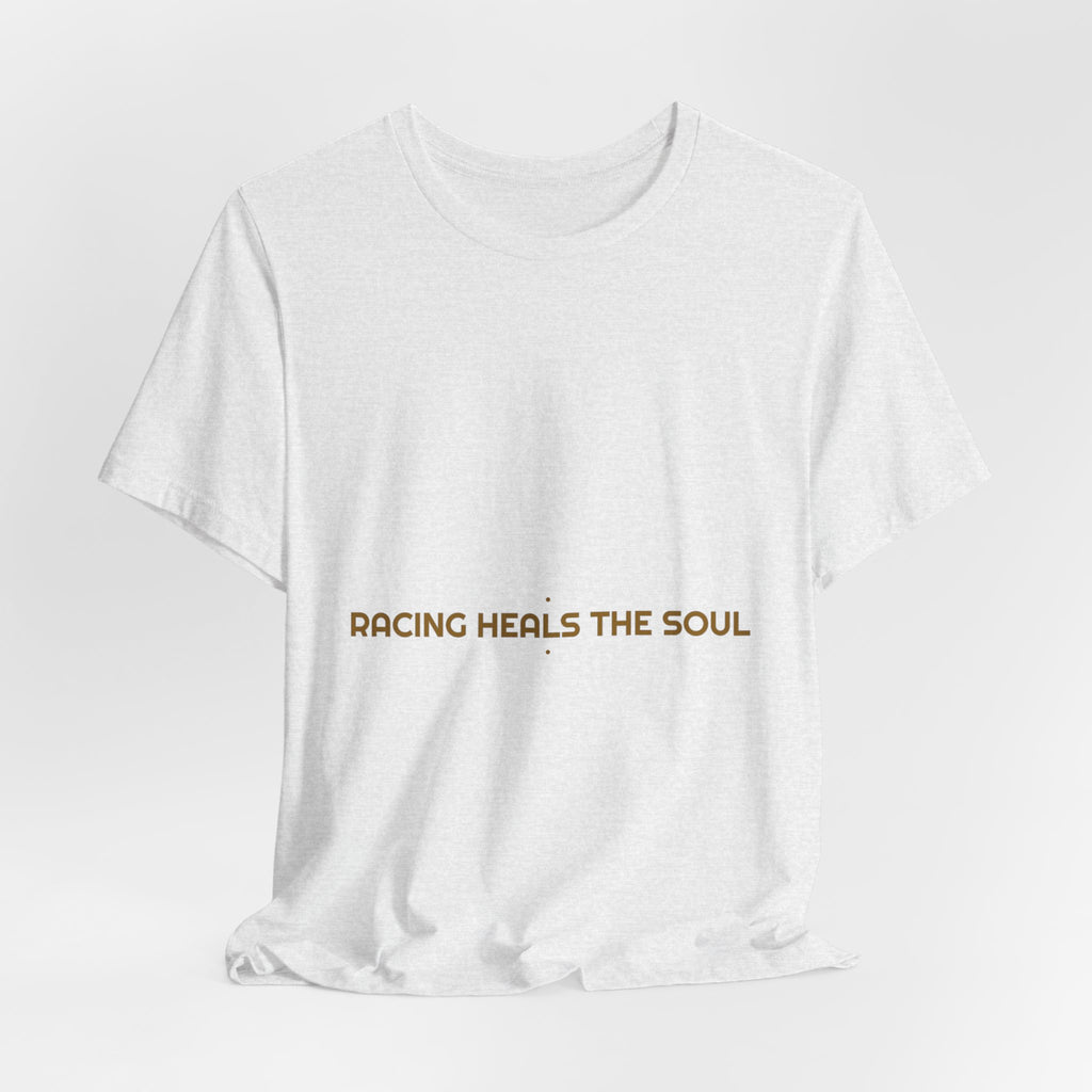 Racing Heals The Soul - Trendy Teez Funny Tee mockup