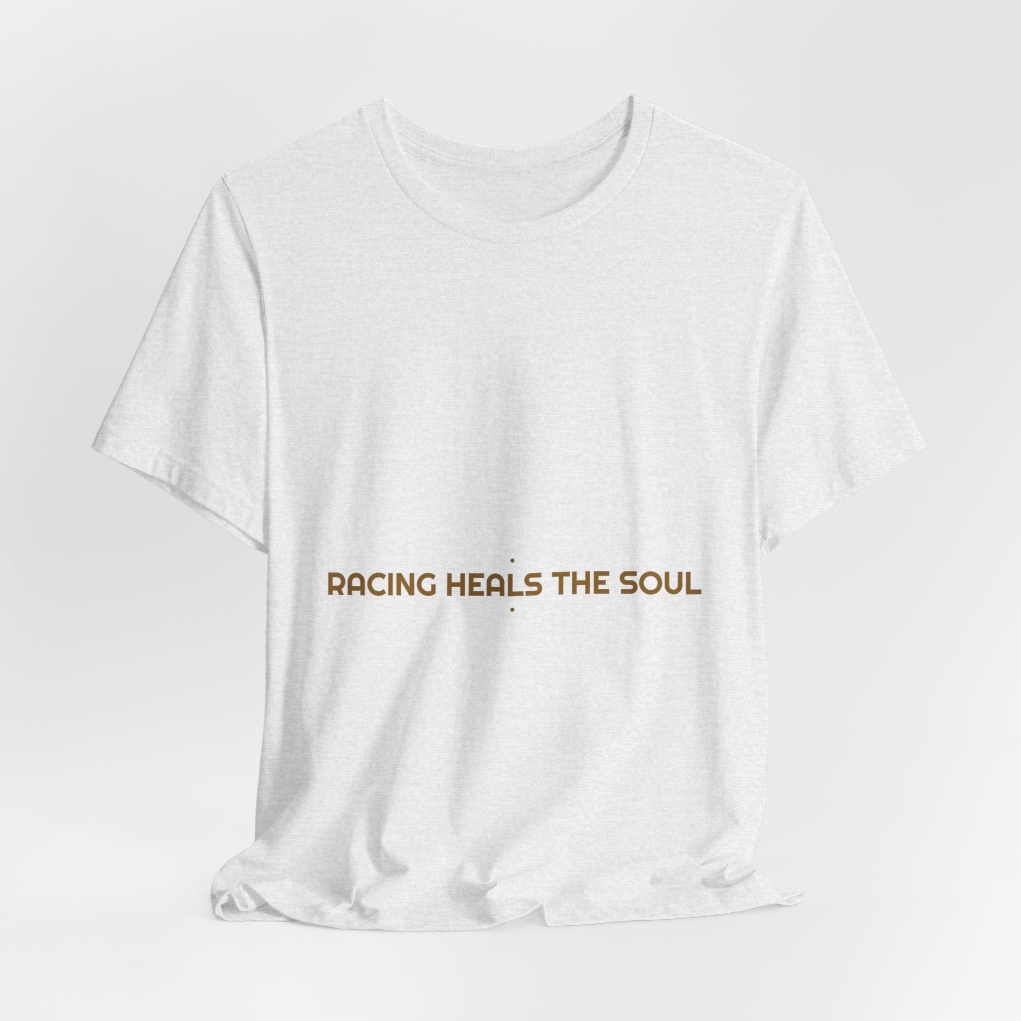Racing Heals The Soul - Trendy Teez Funny Tee mockup