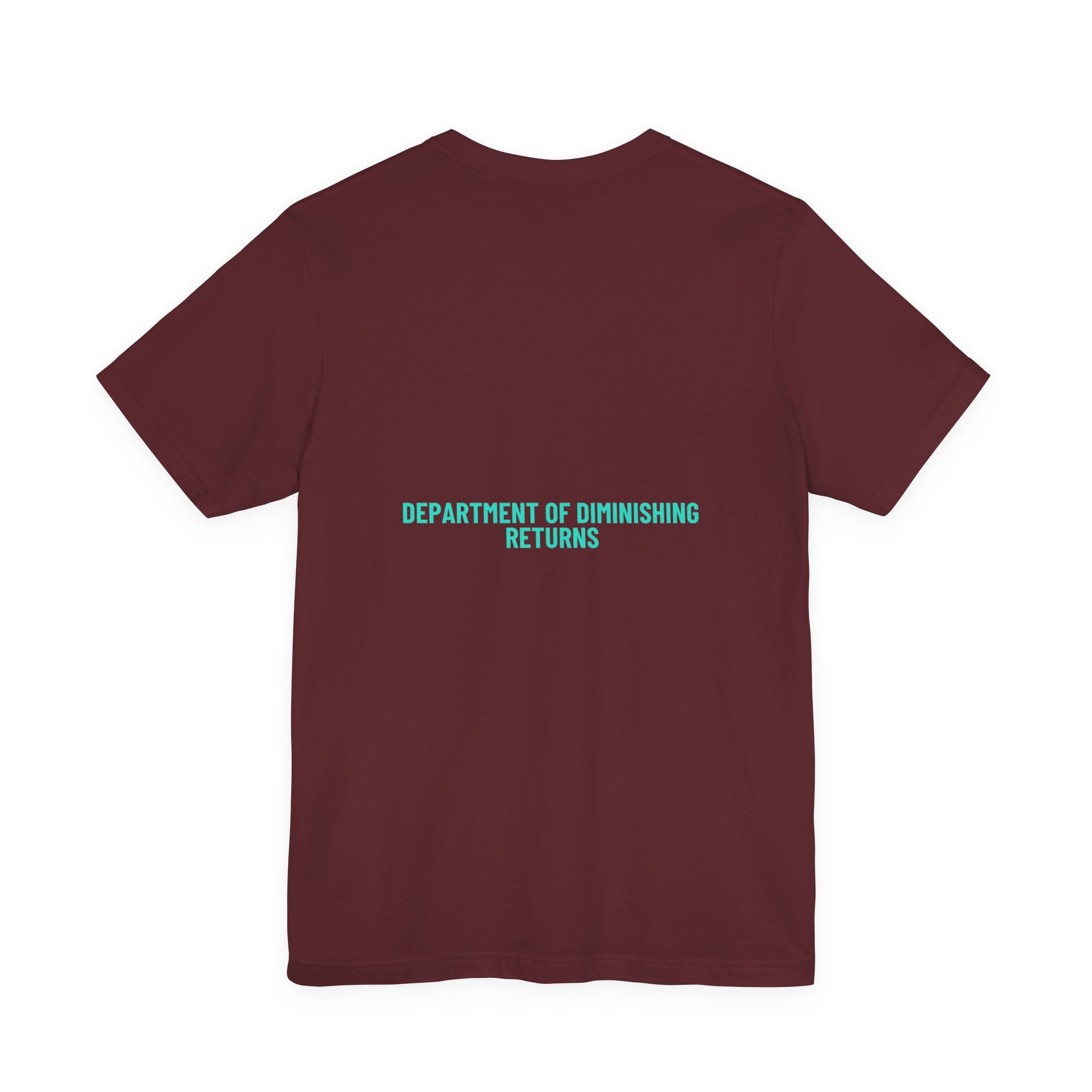 Department Of Diminishing Returns - Trendy Teez Funny Tee (Back Print) mockup