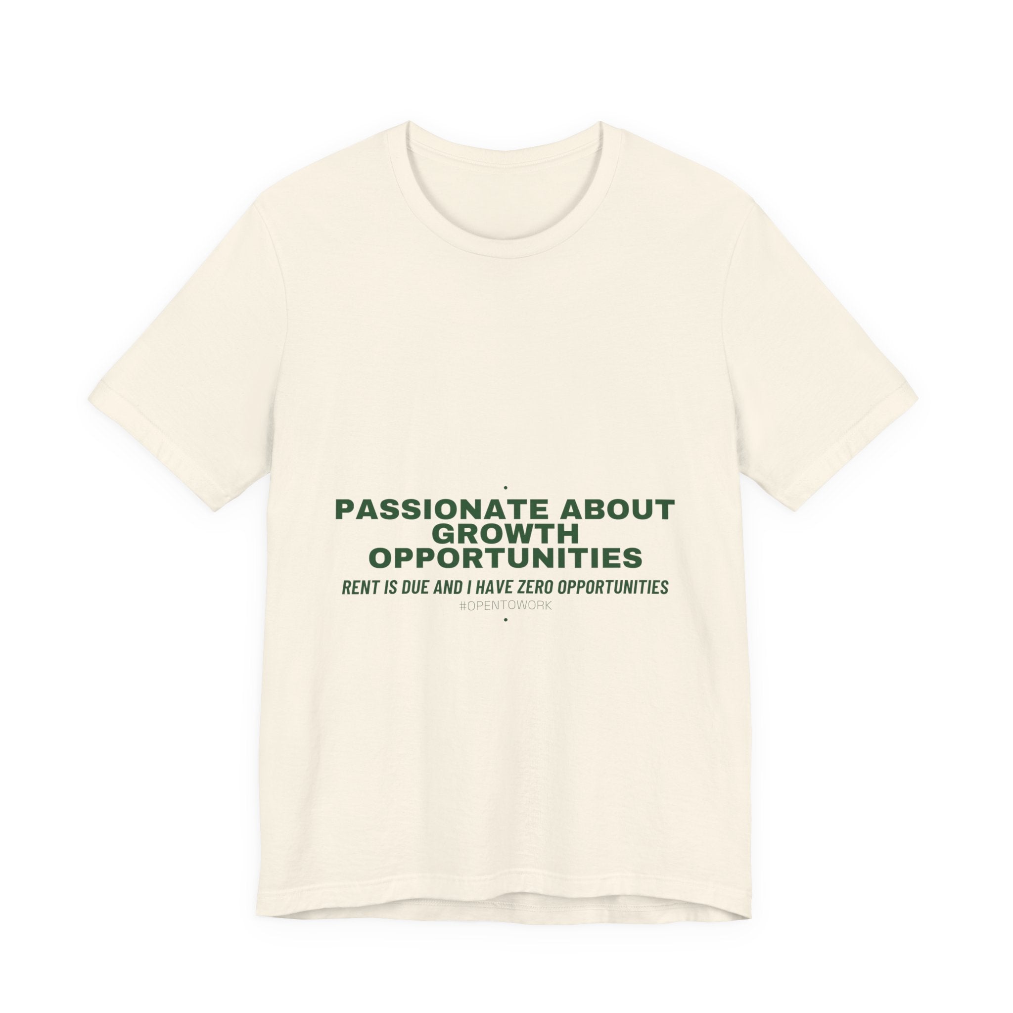 Passionate About Growth Opportunities - Trendy Teez Funny Tee mockup