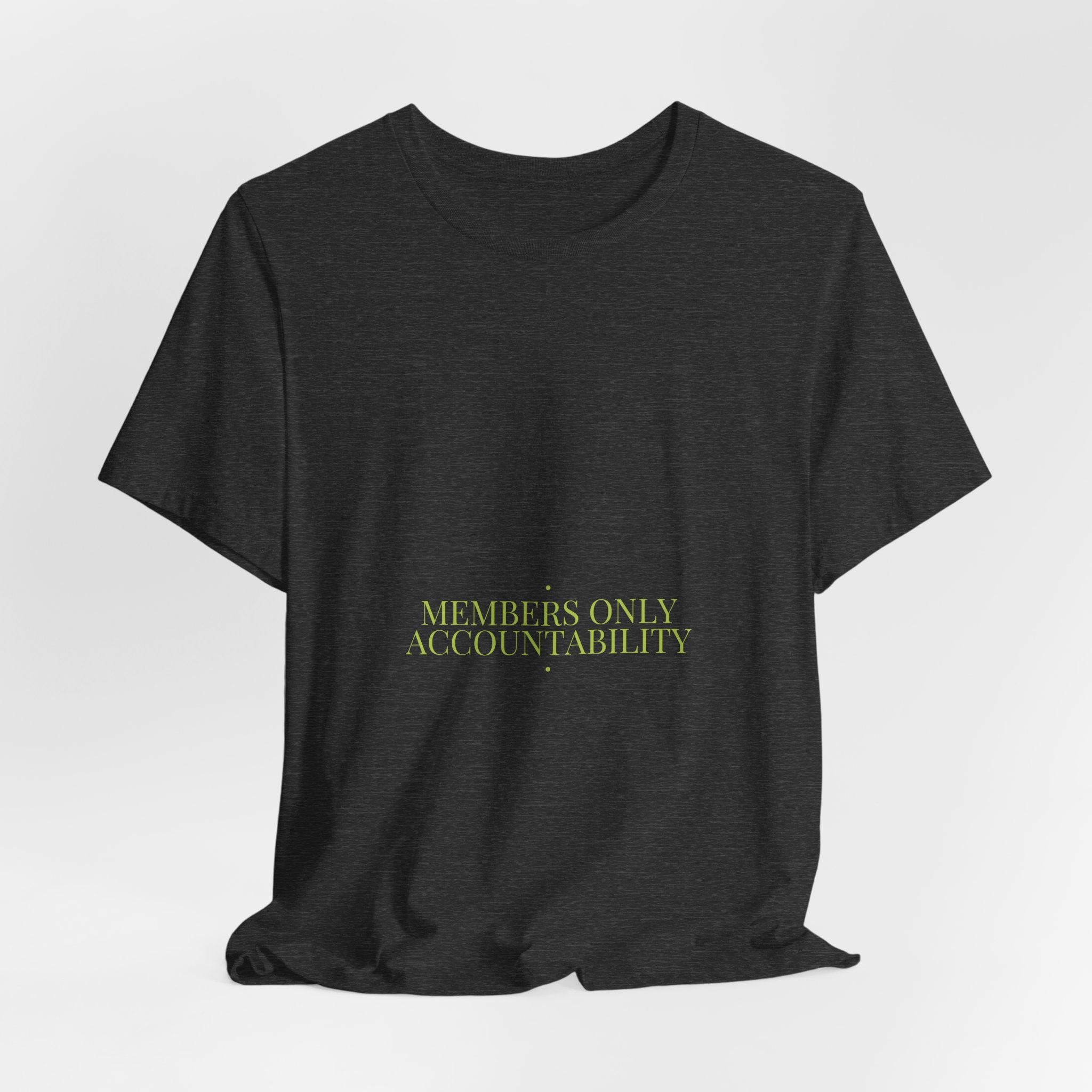 Members Only Accountability - Trendy Teez Funny Tee mockup