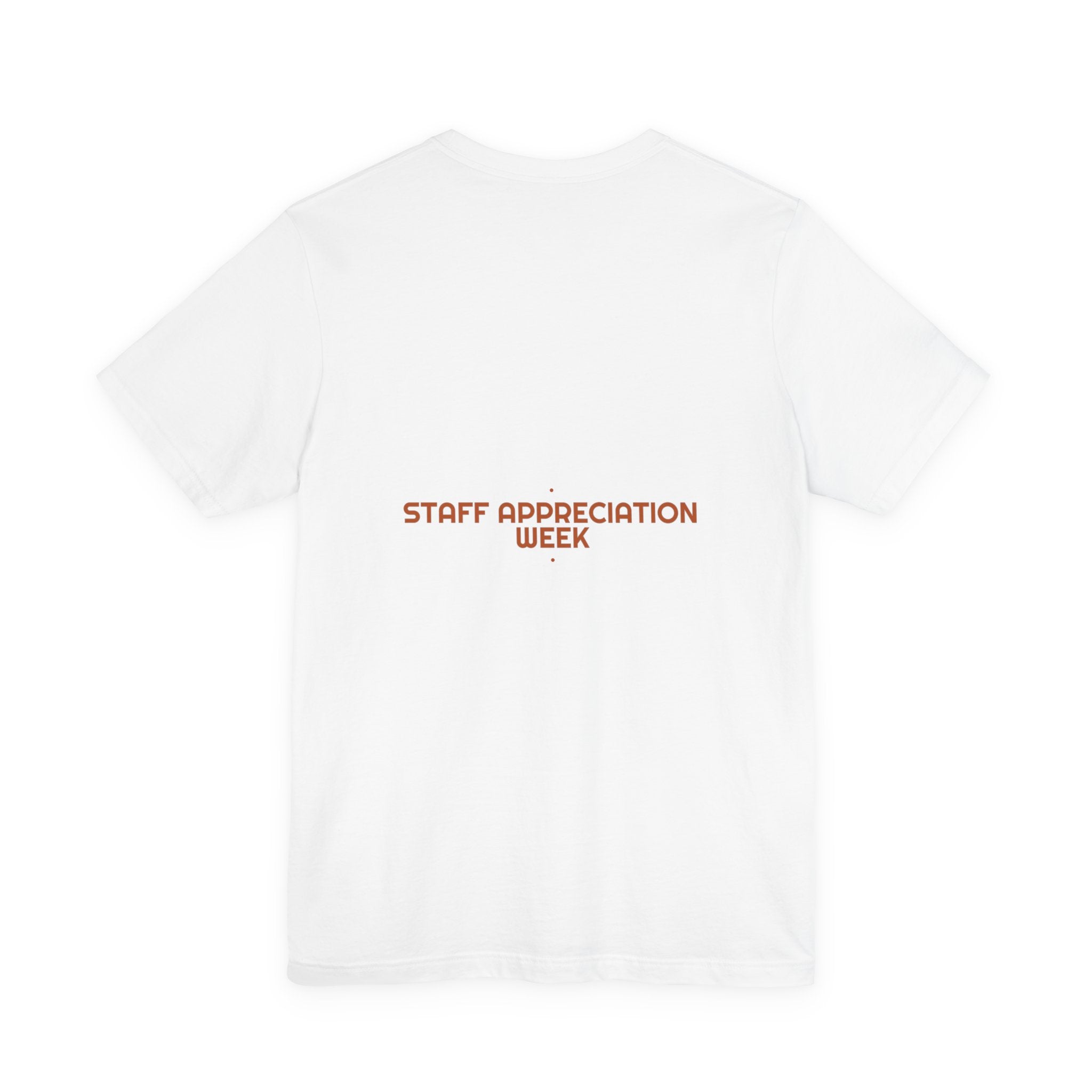Staff Appreciation Week - Trendy Teez Funny Tee (Back Print) mockup