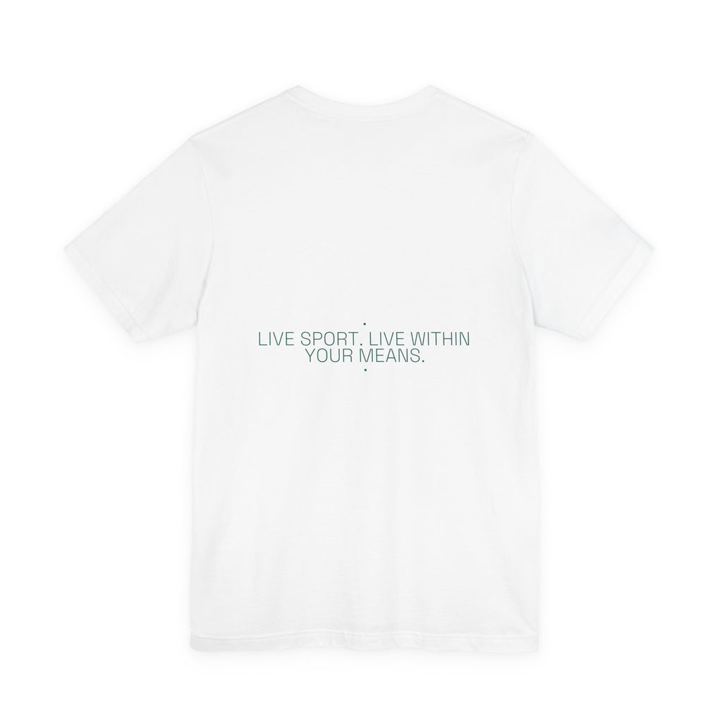 Live Sport. Live Within Your Means. - Trendy Teez Funny Tee (Back Print) mockup