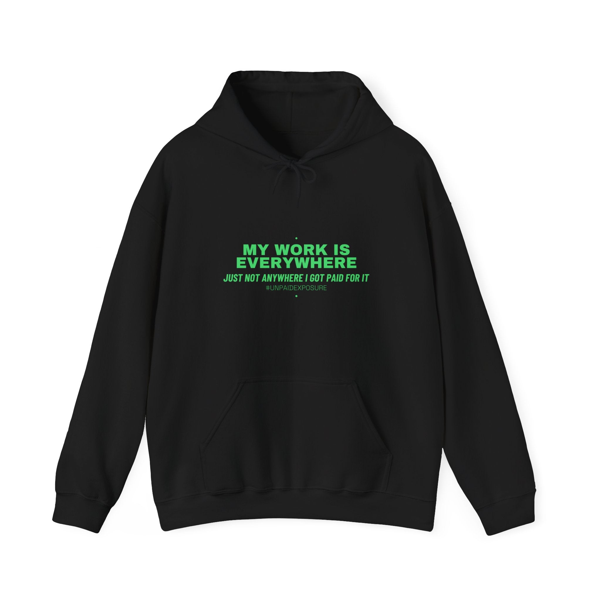 My Work Is Everywhere - Trendy Teez Funny Hoodie mockup