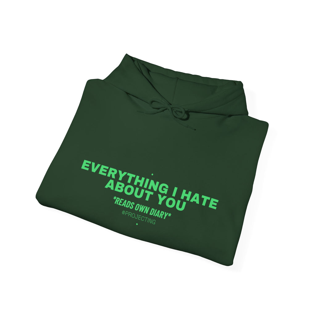 Everything I Hate About You - Trendy Teez Funny Hoodie mockup
