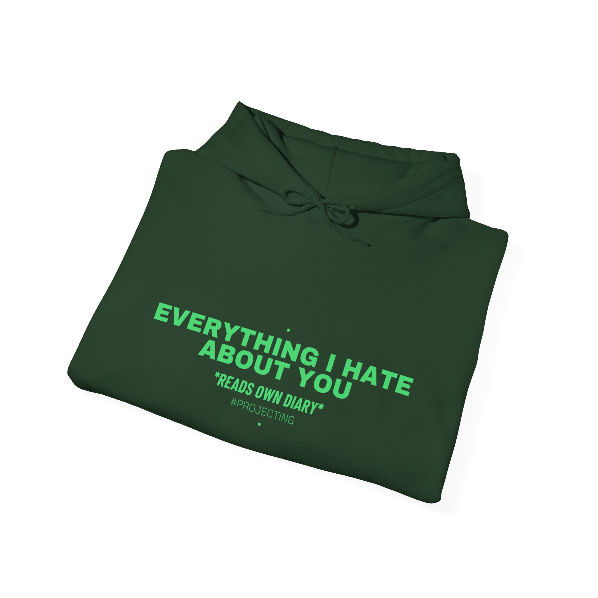 Everything I Hate About You - Trendy Teez Funny Hoodie mockup