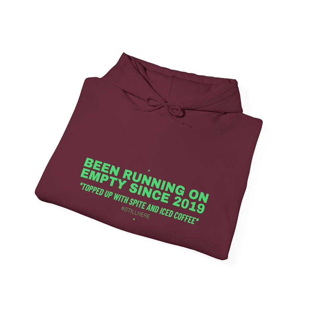 Been Running On Empty Since 2019 - Trendy Teez Funny Hoodie mockup