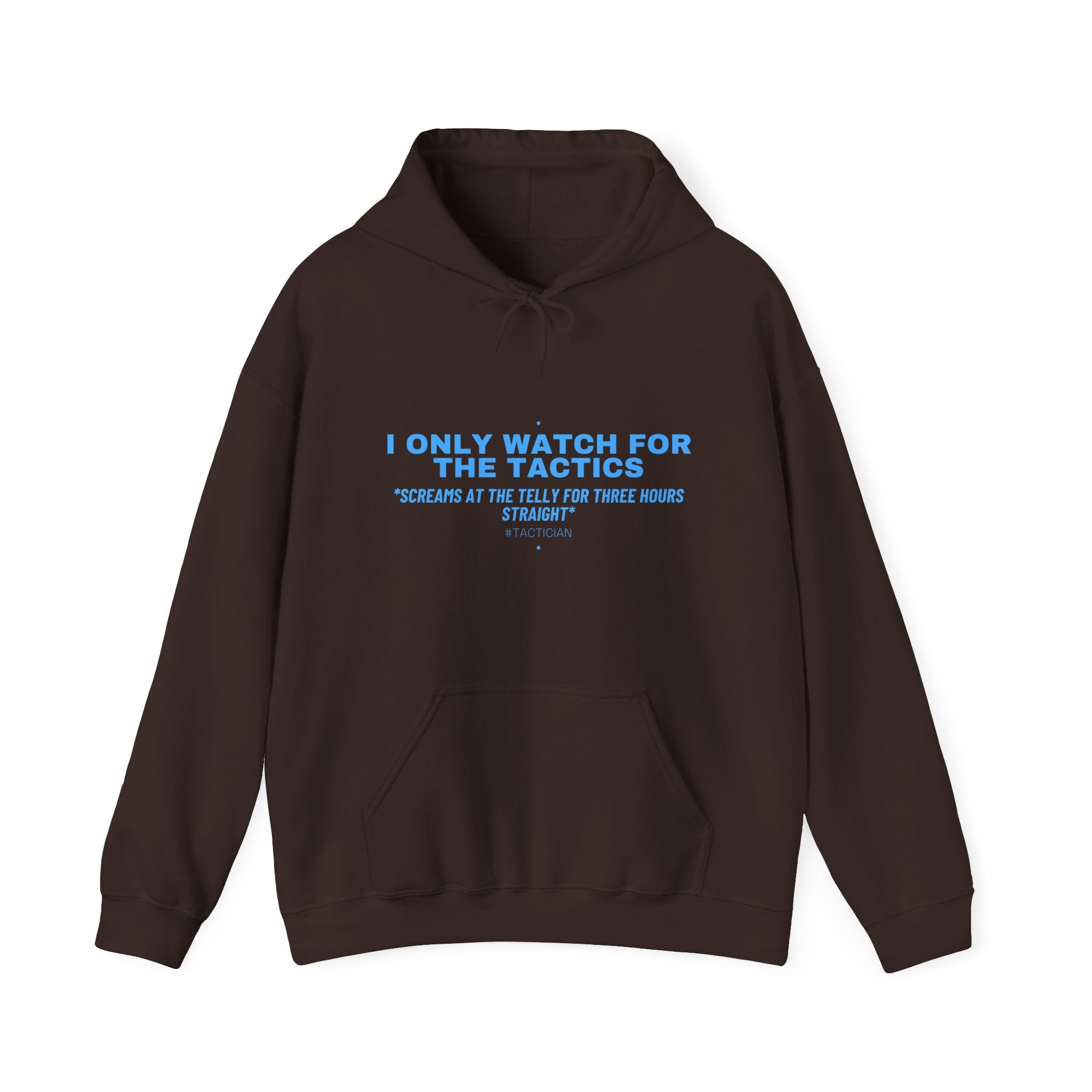 I Only Watch For The Tactics - Trendy Teez Funny Hoodie mockup