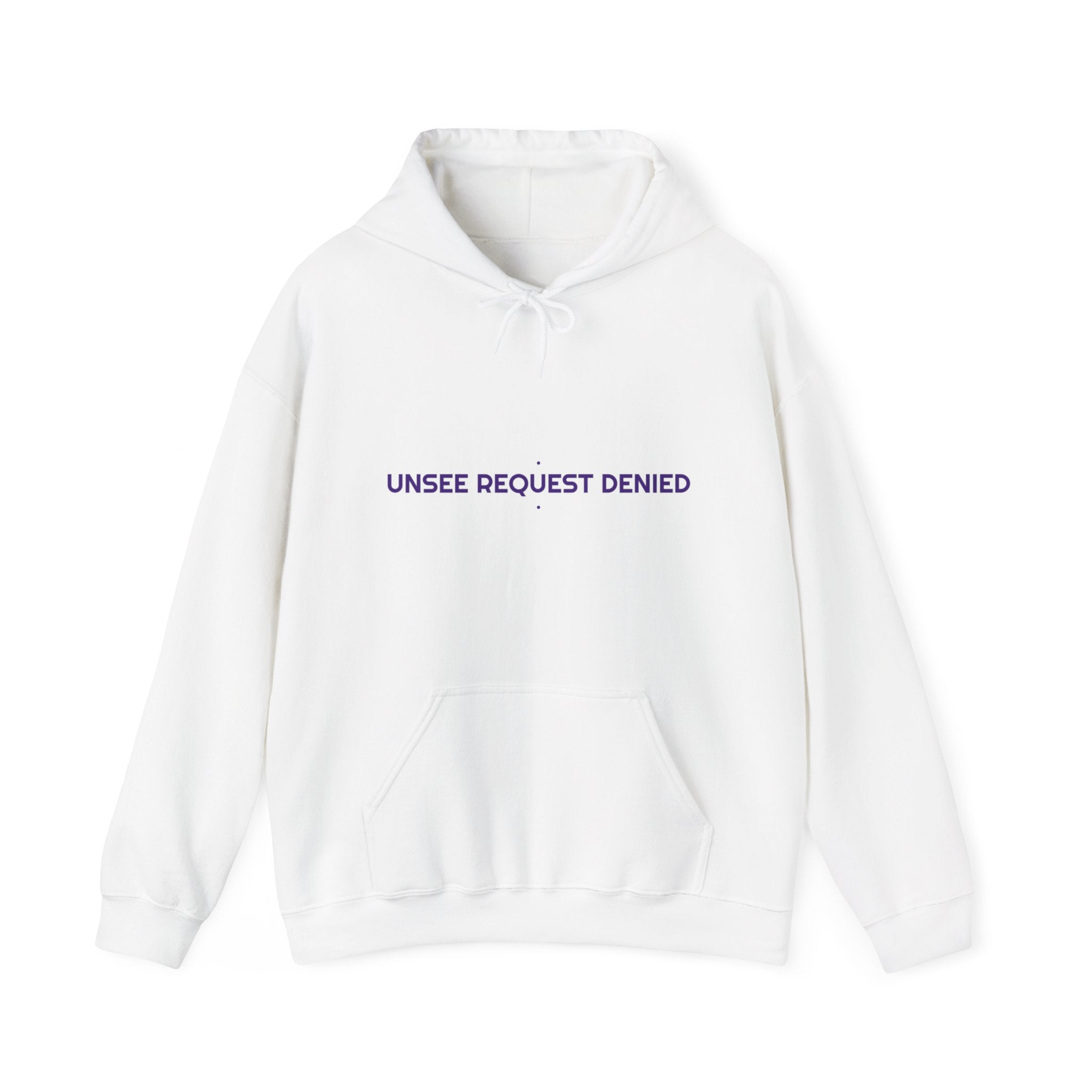 Unsee Request Denied - Trendy Teez Funny Hoodie mockup