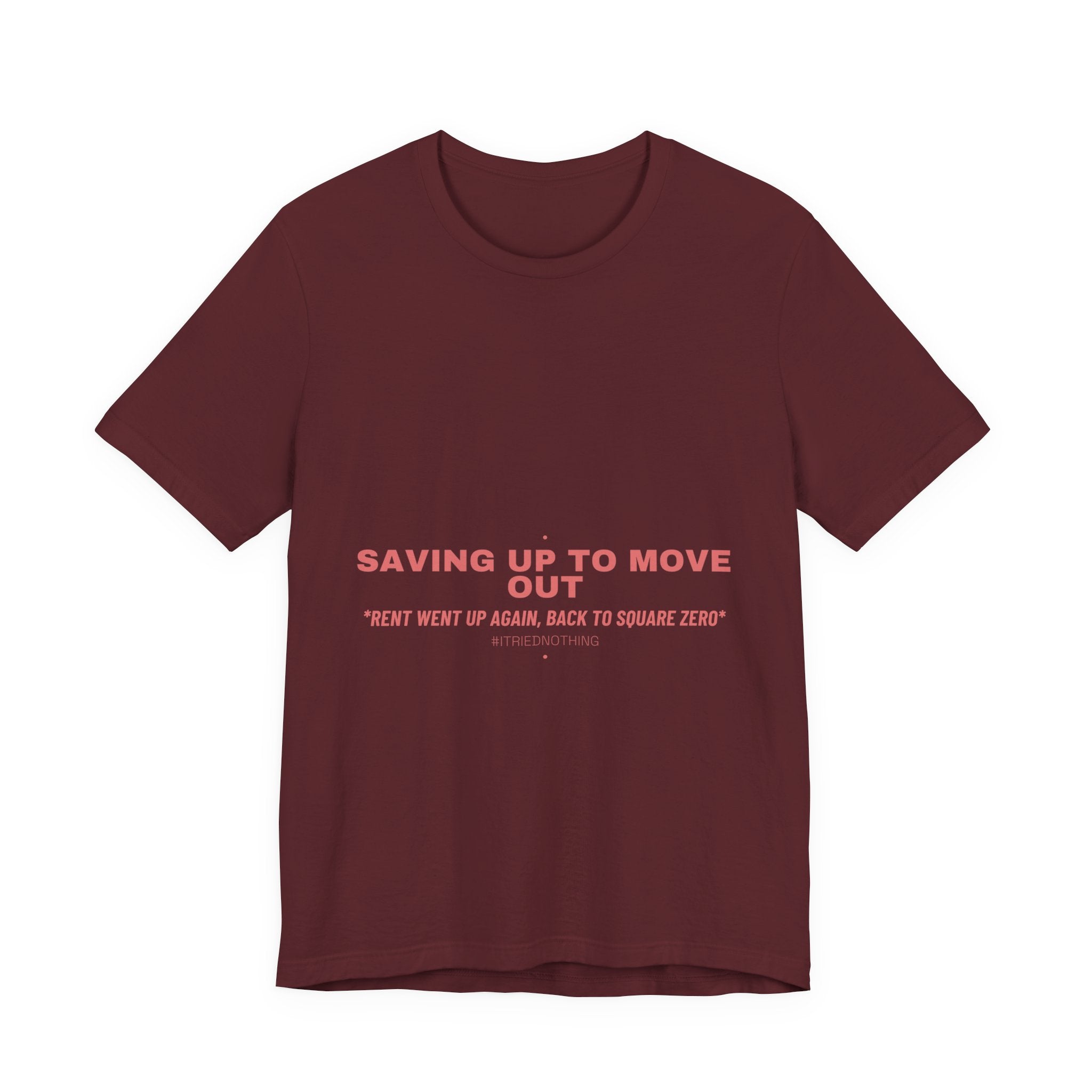 Saving Up To Move Out - Trendy Teez Funny Tee mockup