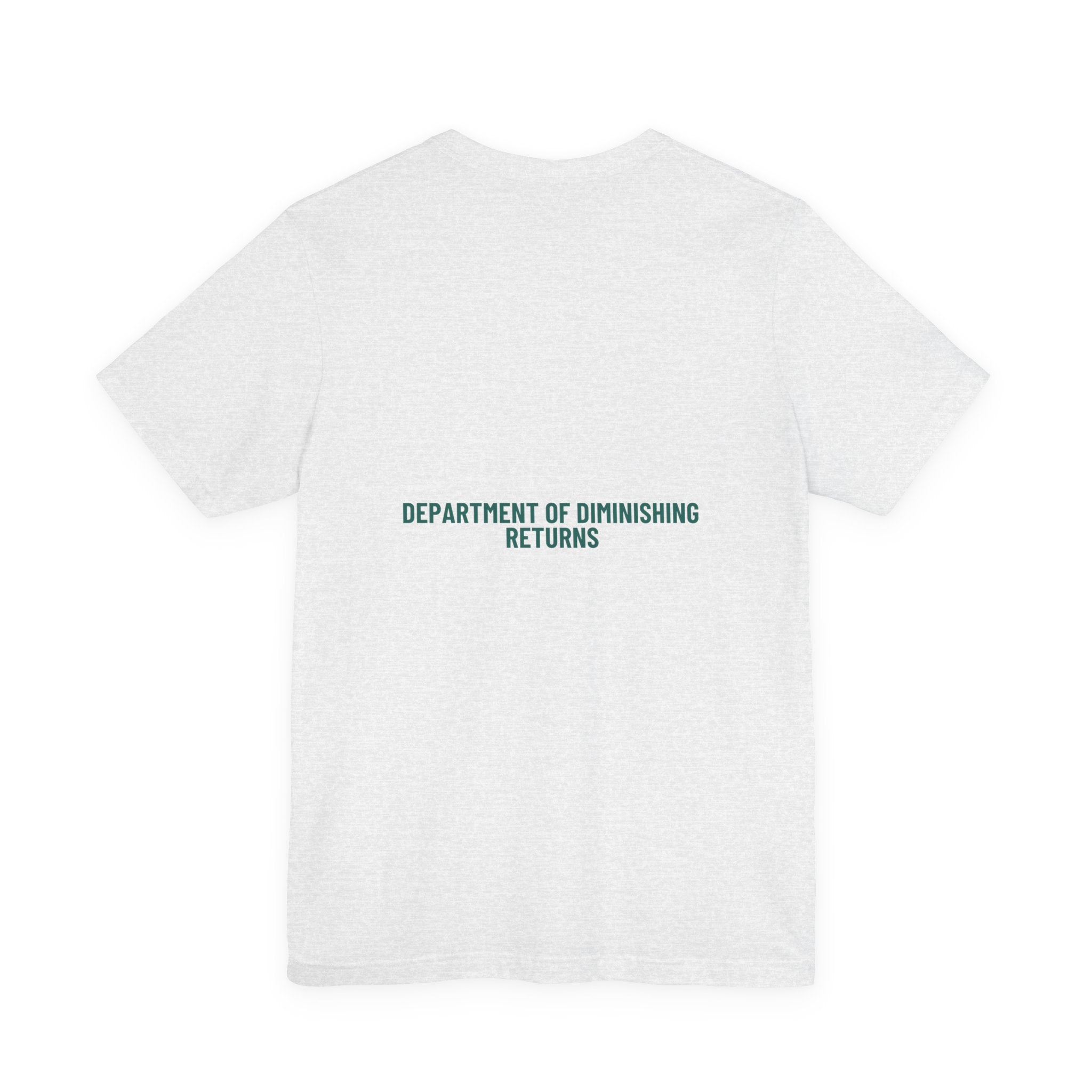 Department Of Diminishing Returns - Trendy Teez Funny Tee (Back Print) mockup