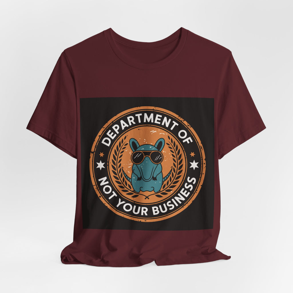 Department Of Not Your Business - Trendy Teez Funny Tee mockup
