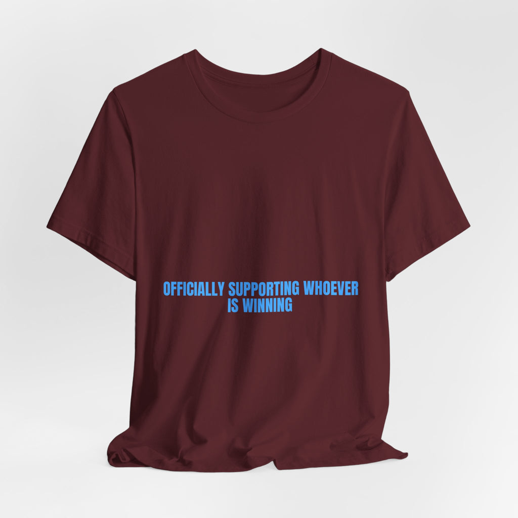 Officially Supporting Whoever Is Winning - Trendy Teez Funny Tee mockup