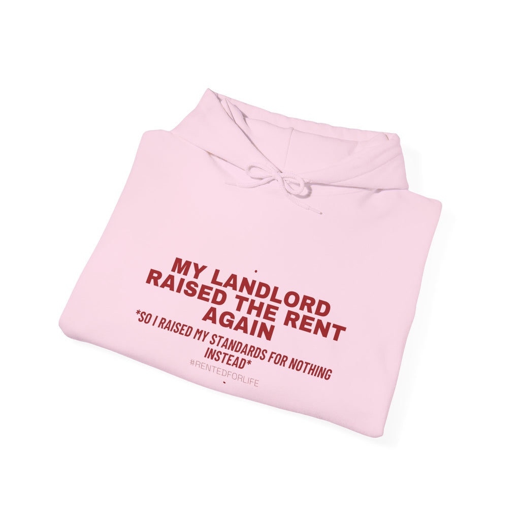 My Landlord Raised The Rent Again - Trendy Teez Funny Hoodie mockup