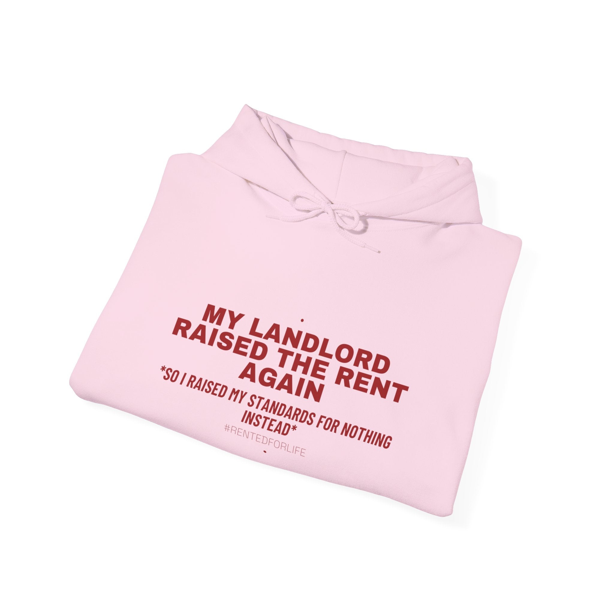 My Landlord Raised The Rent Again - Trendy Teez Funny Hoodie mockup