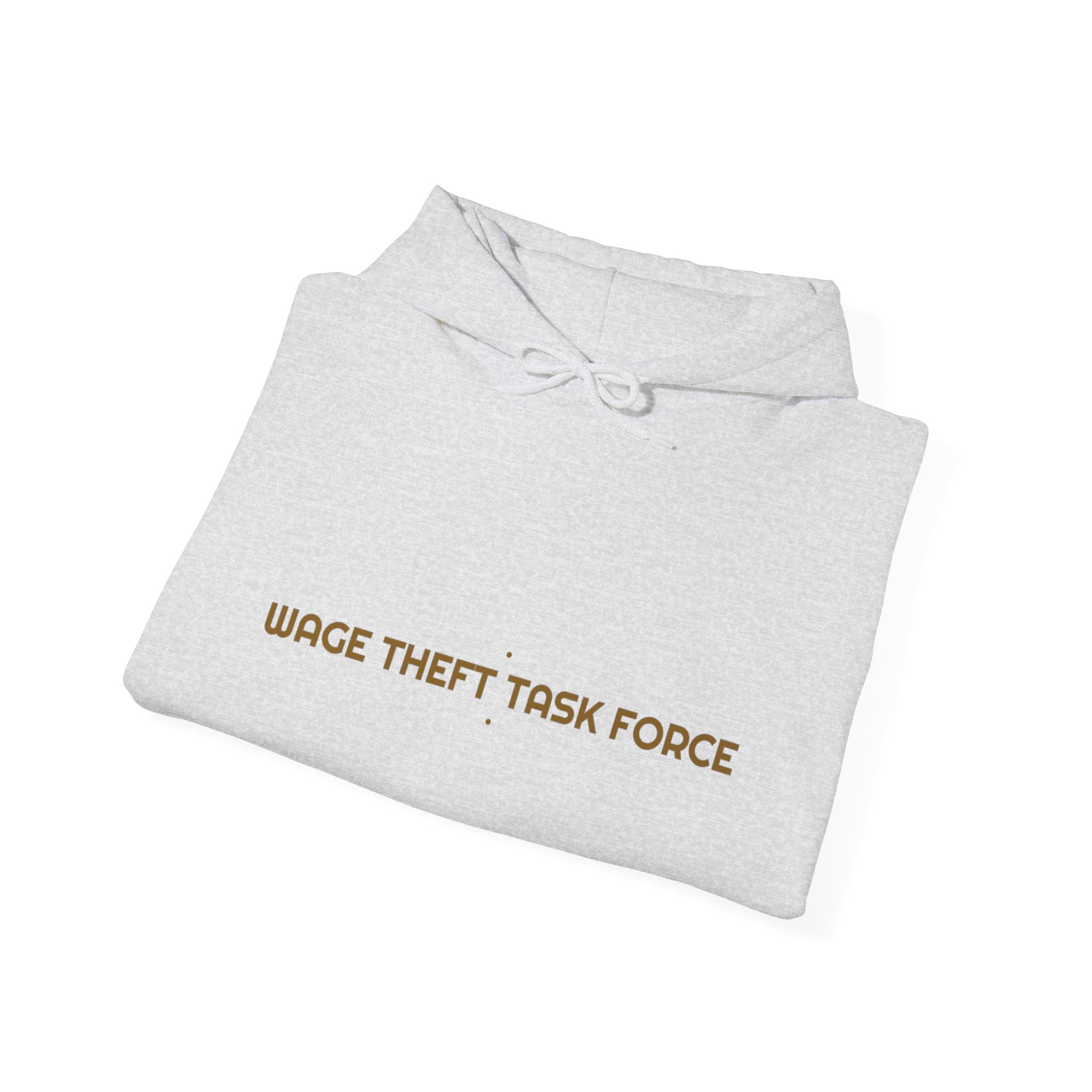 Wage Theft Task Force - Trendy Teez Funny Hoodie mockup